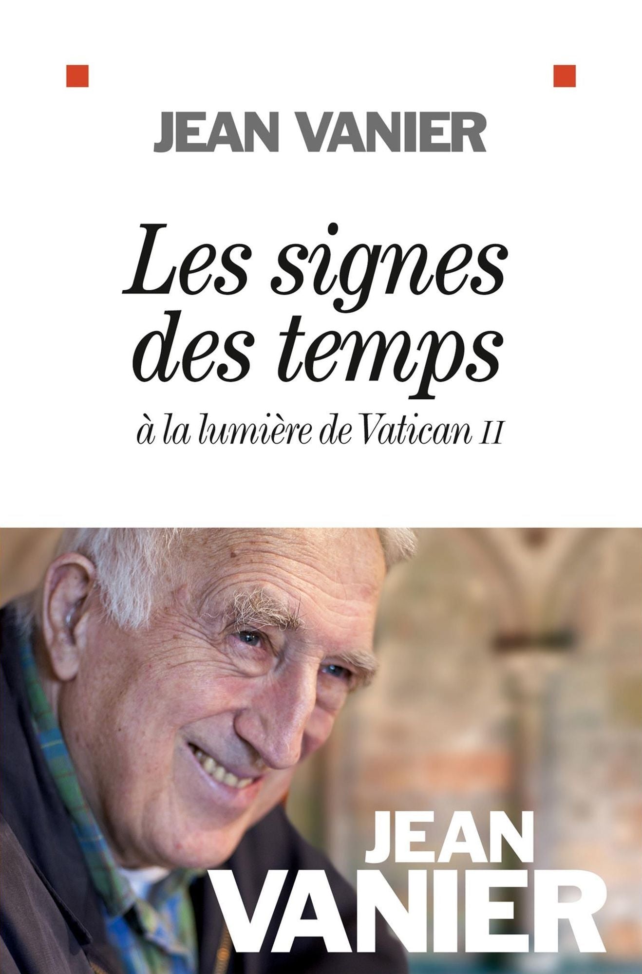 Les Signes des temps: A la lumière de Vatican II