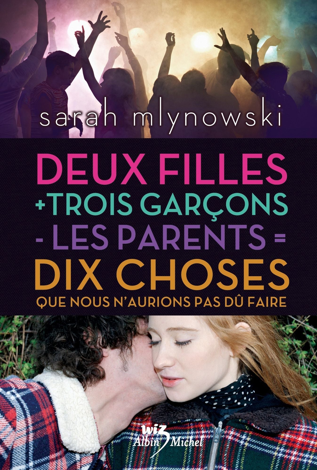 Deux filles + trois garçons - les parents = 10 choses que nous n'aurions jamais dû faire