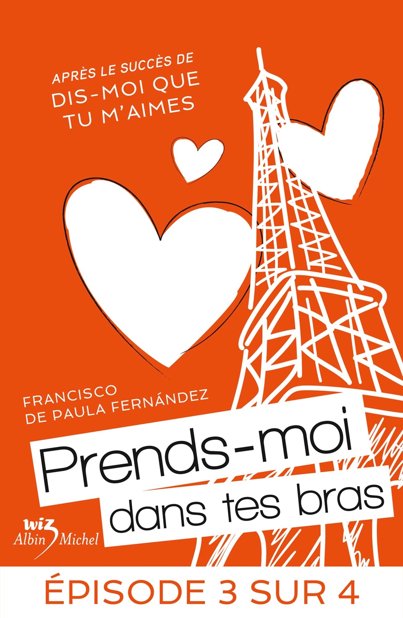 Prends-moi dans tes bras - Feuilleton 3
