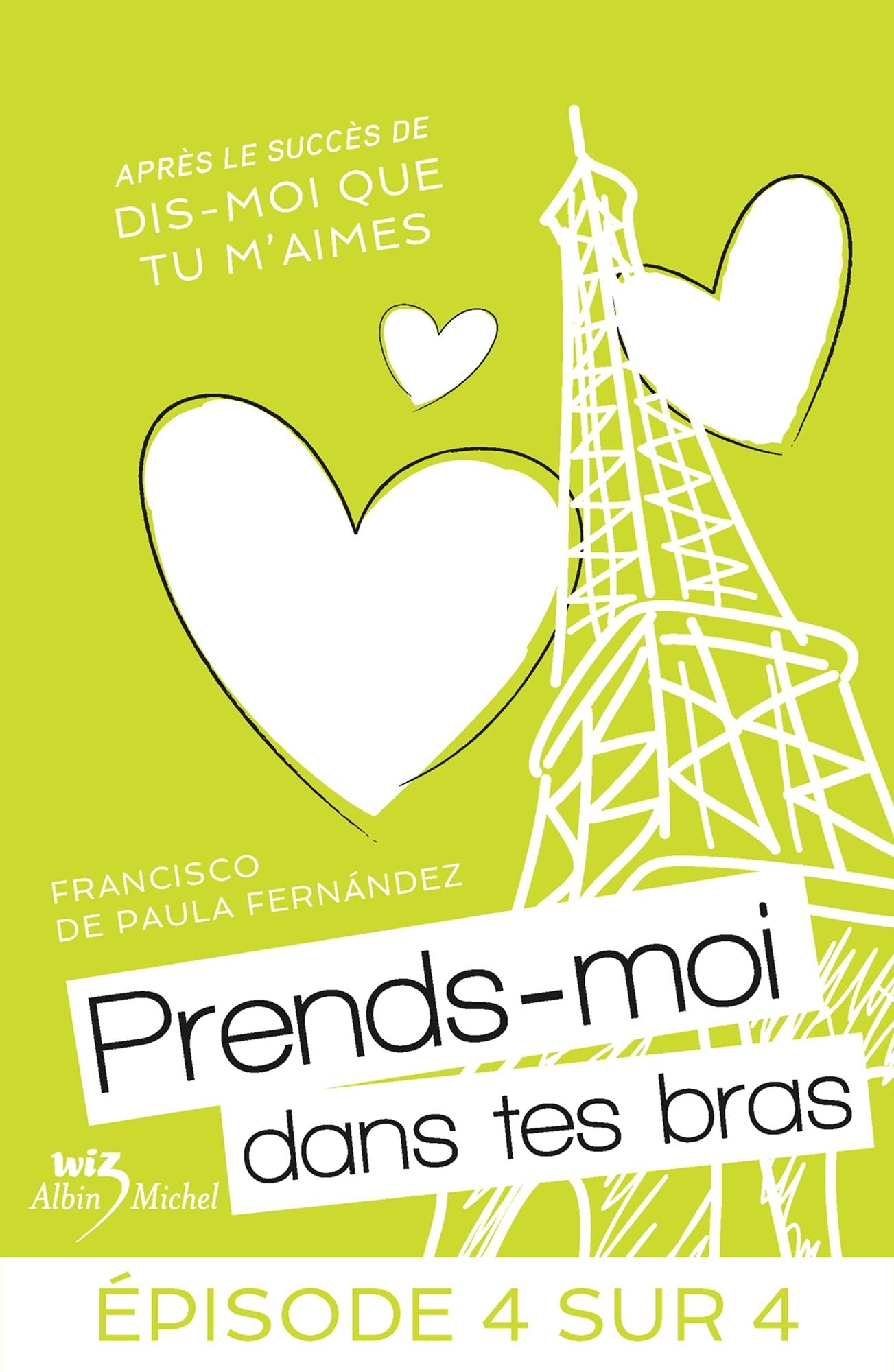 Prends-moi dans tes bras - Feuilleton 4