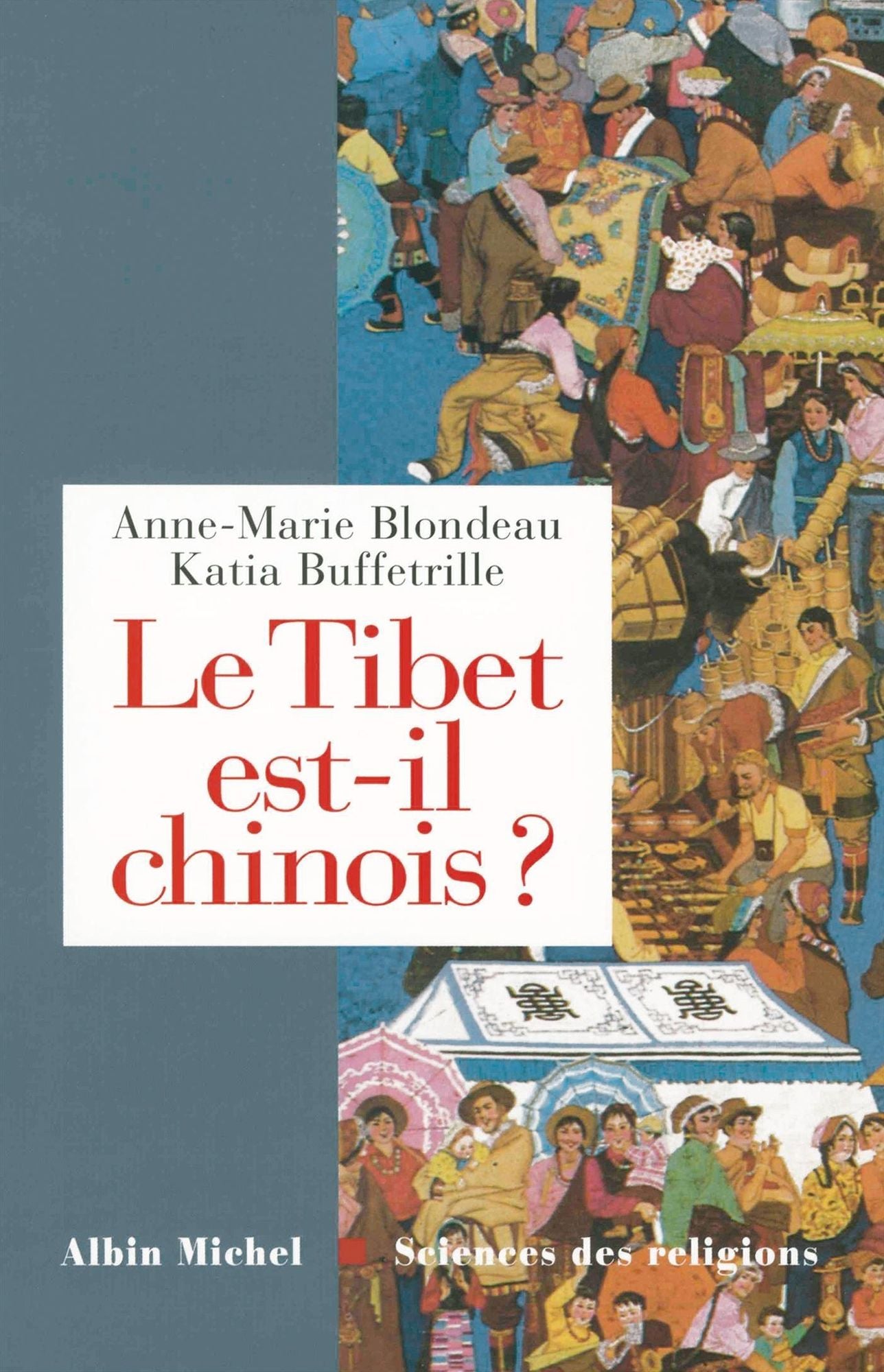 Le Tibet est-il chinois ?: Réponses à cent questions chinoises