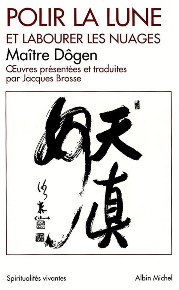 Polir la lune et labourer les nuages: oeuvres philosophiques et poétiques