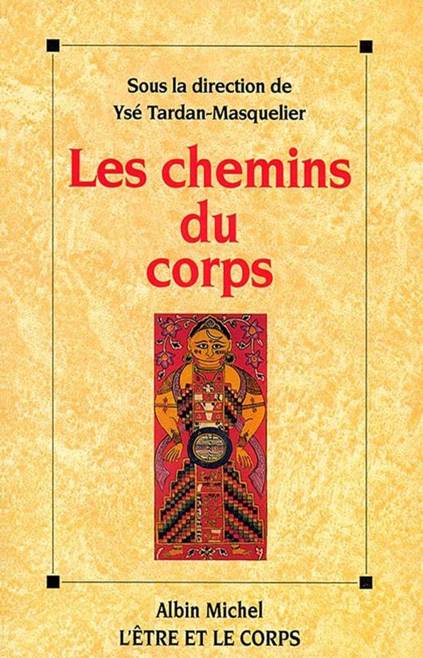 Les Chemins du corps: Assises nationales du yoga (Aix-les-Bains 1995)