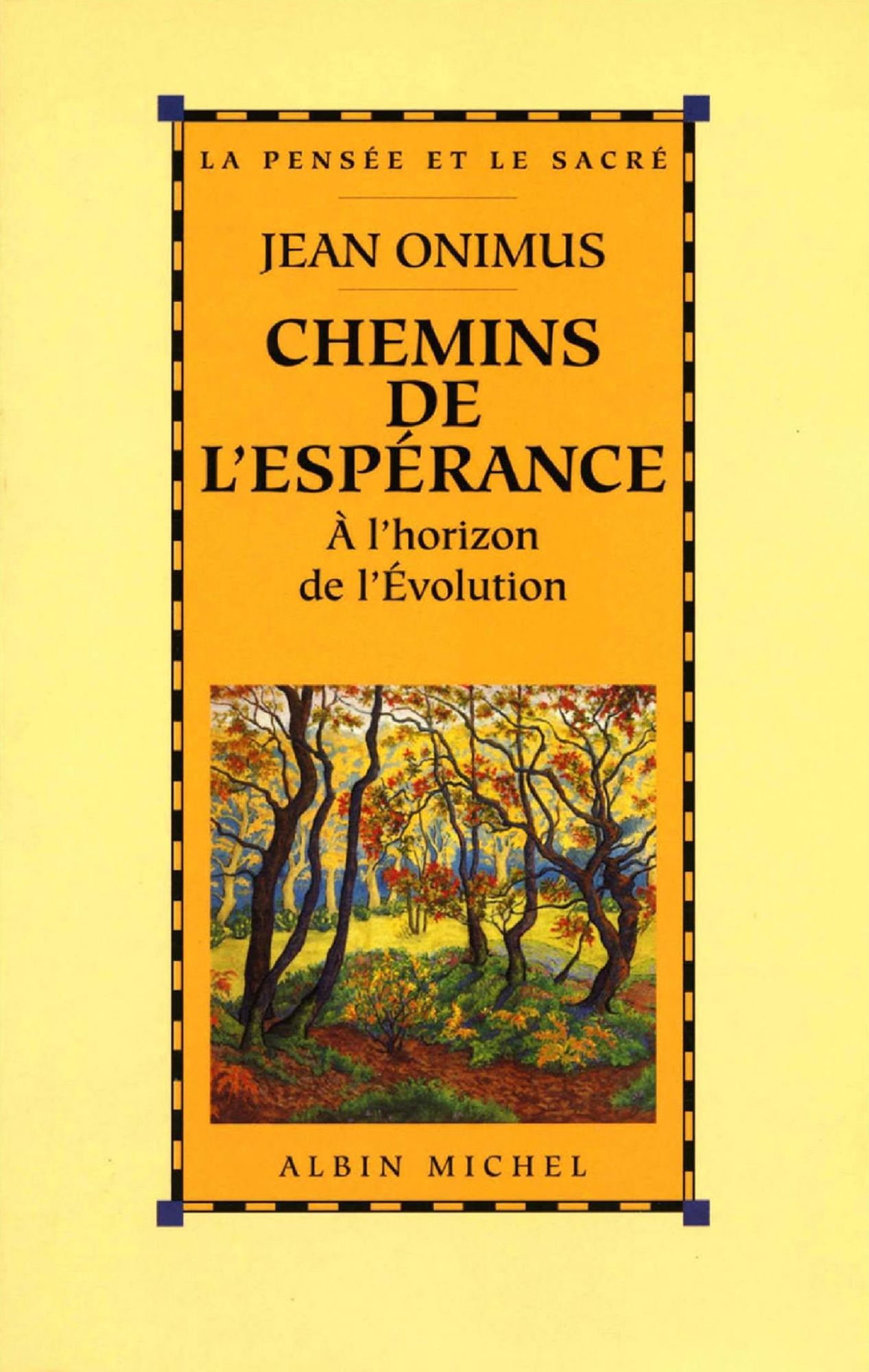 Chemins de l'espérance: À l'horizon de l'évolution