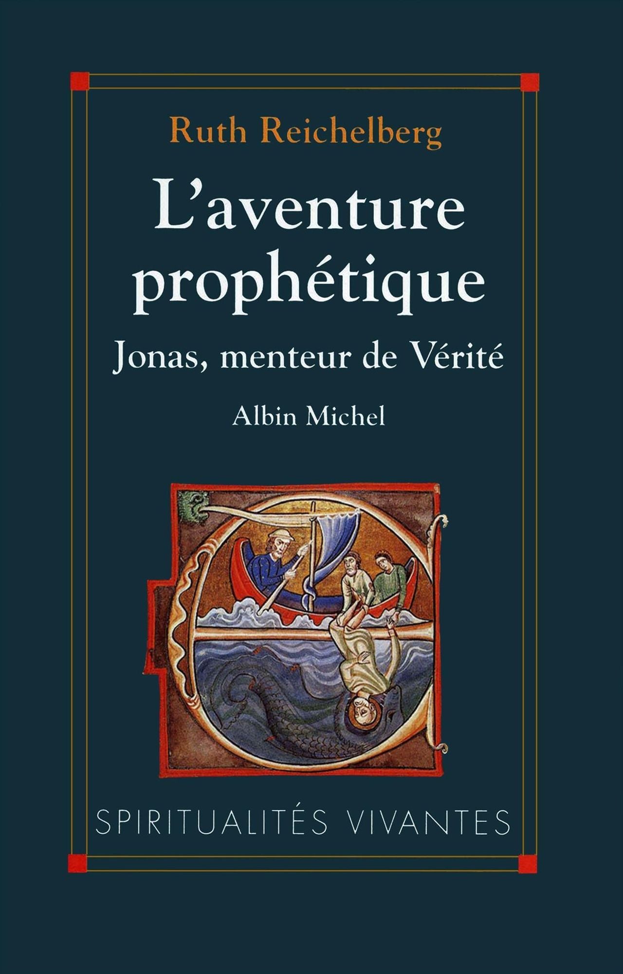 L'Aventure prophétique: Jonas, menteur de vérité