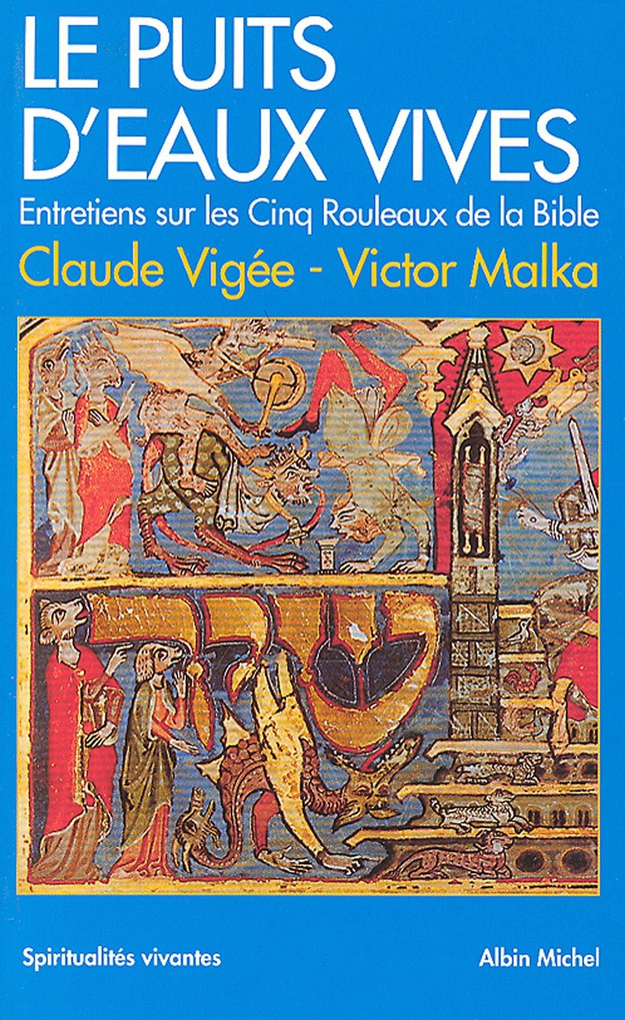 Le Puits d'eaux vives: Entretiens sur les cinq rouleaux de la Bible