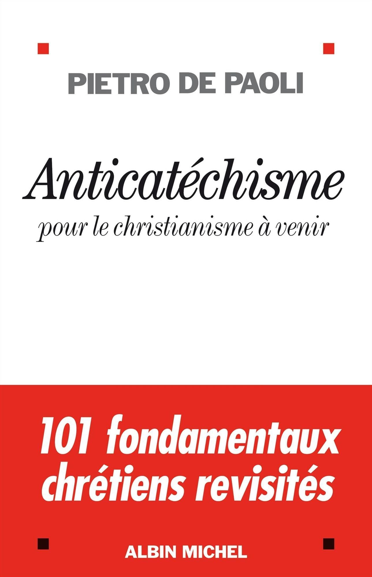Anticatéchisme pour le christianisme à venir
