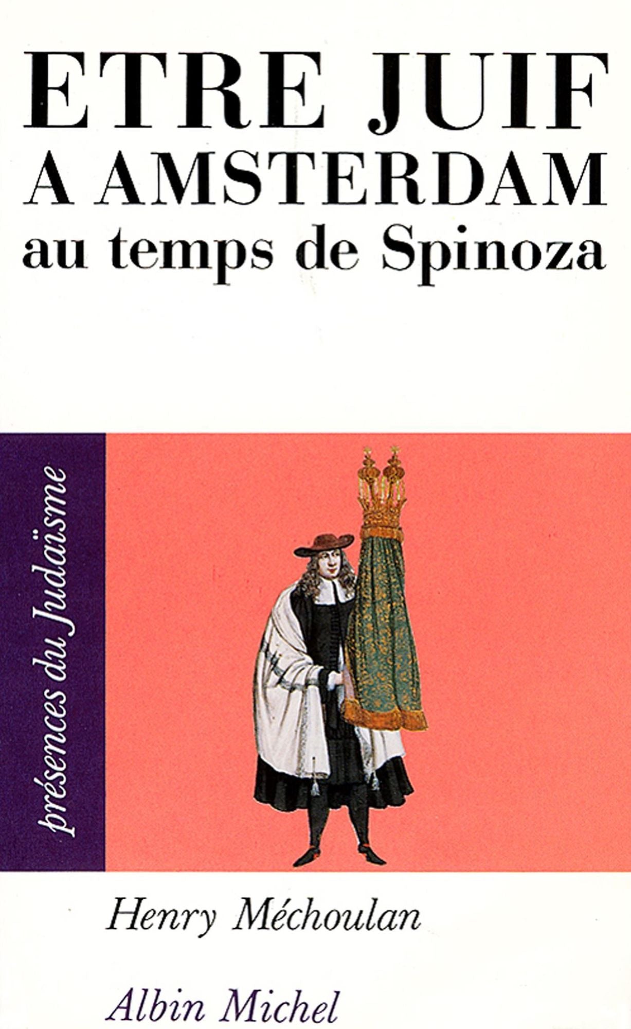 Être juif à Amsterdam au temps de Spinoza