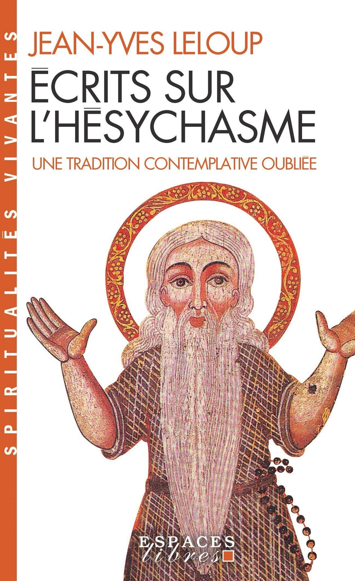 Écrits sur l'Hésychasme: une tradition contemplative oubliée
