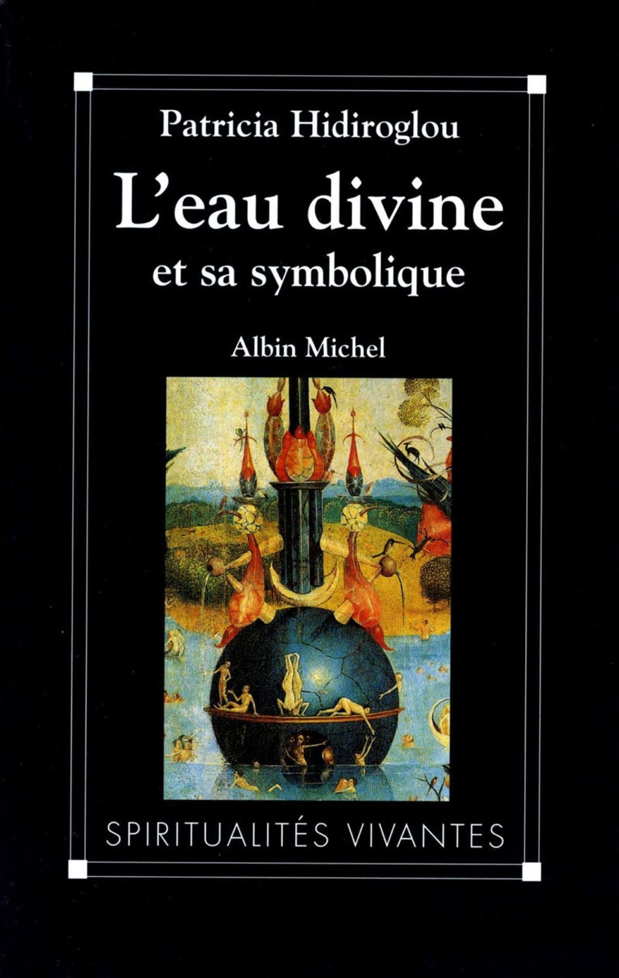 L'Eau divine et sa symbolique: Essais d'anthropologie religieuse