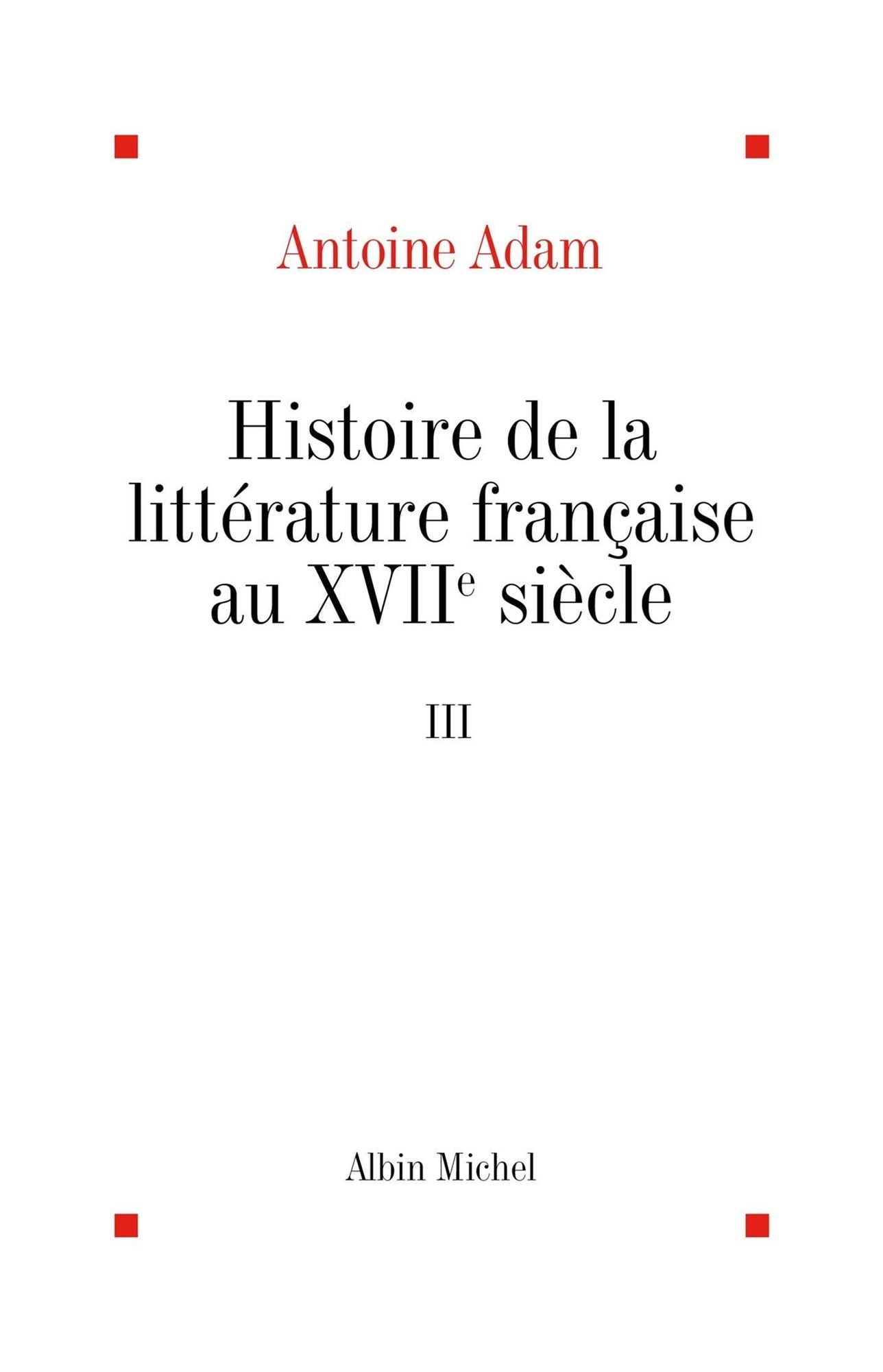Histoire de la littérature française au XVIIe siècle - tome 3