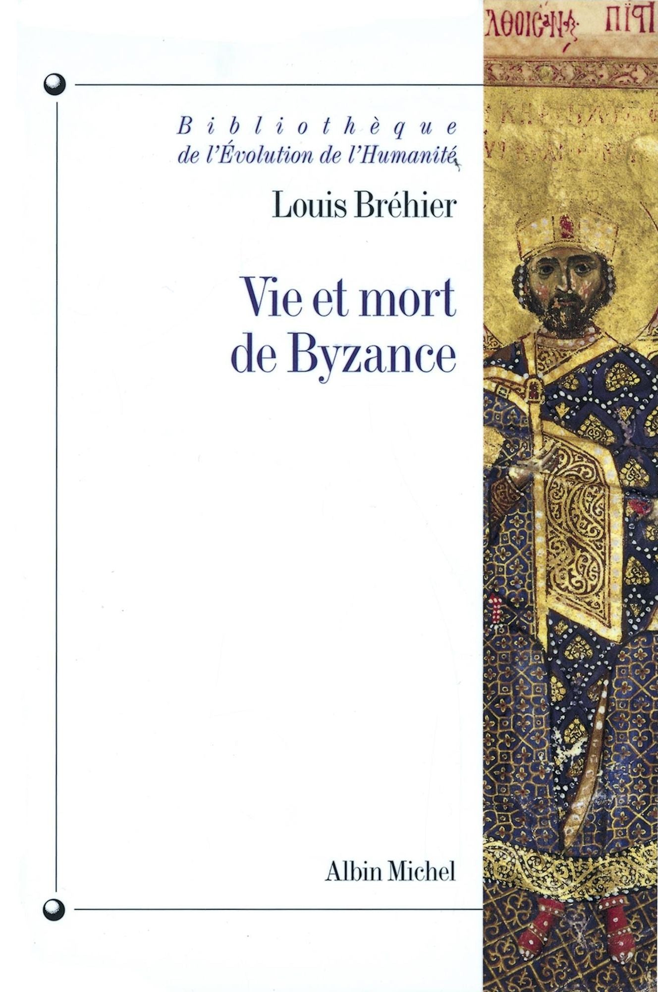 Vie et mort de Byzance