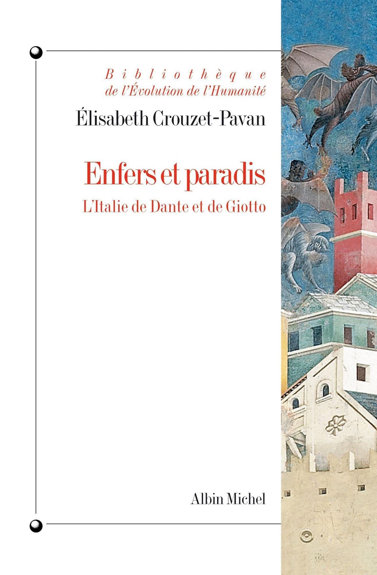Enfers et paradis: L'Italie de Dante et Giotto