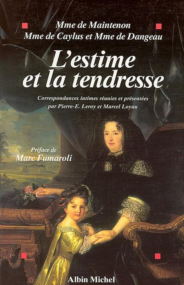 L'Estime et la tendresse: Correspondances intimes