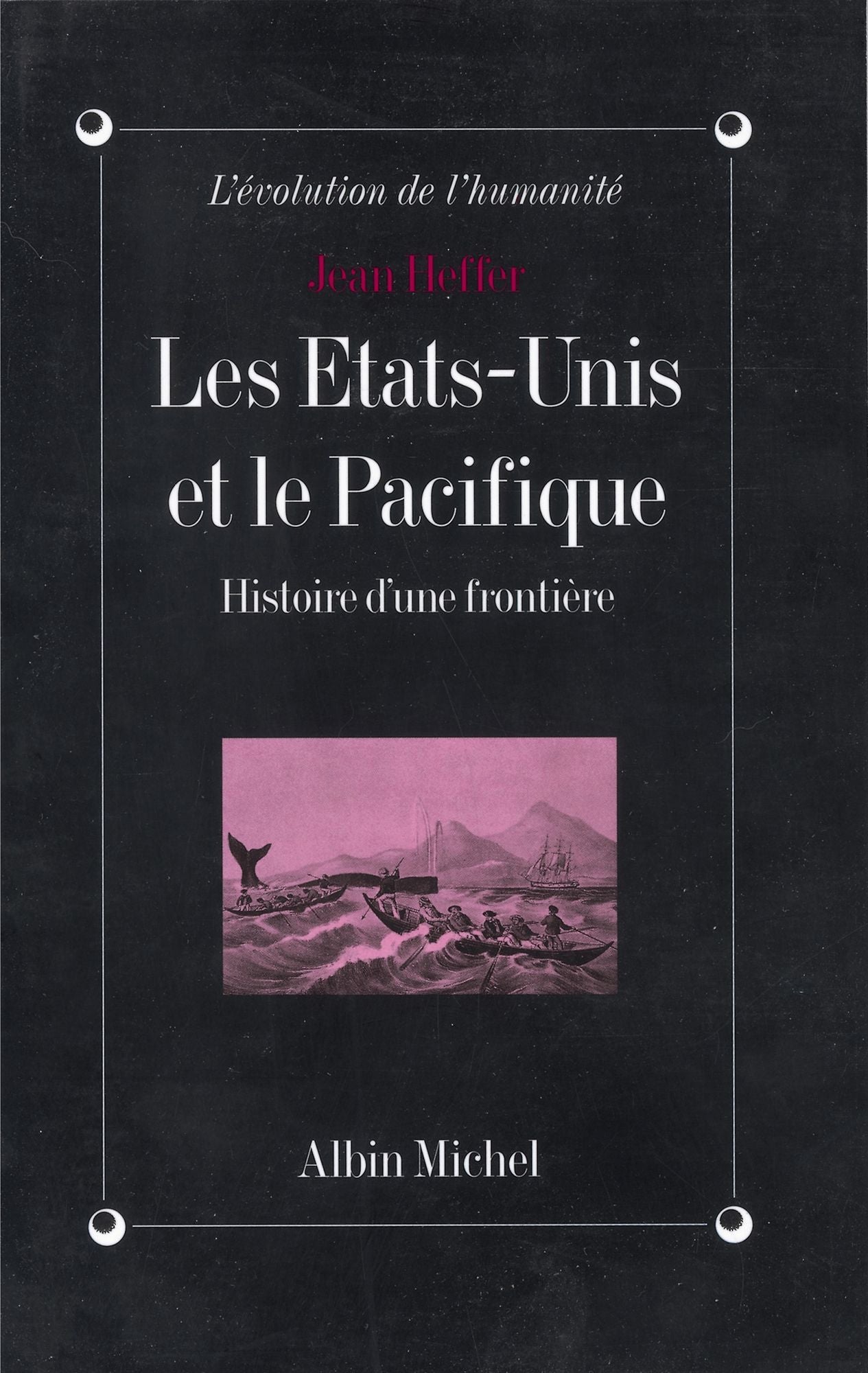 Les États-Unis et le Pacifique: Histoire d'une frontière