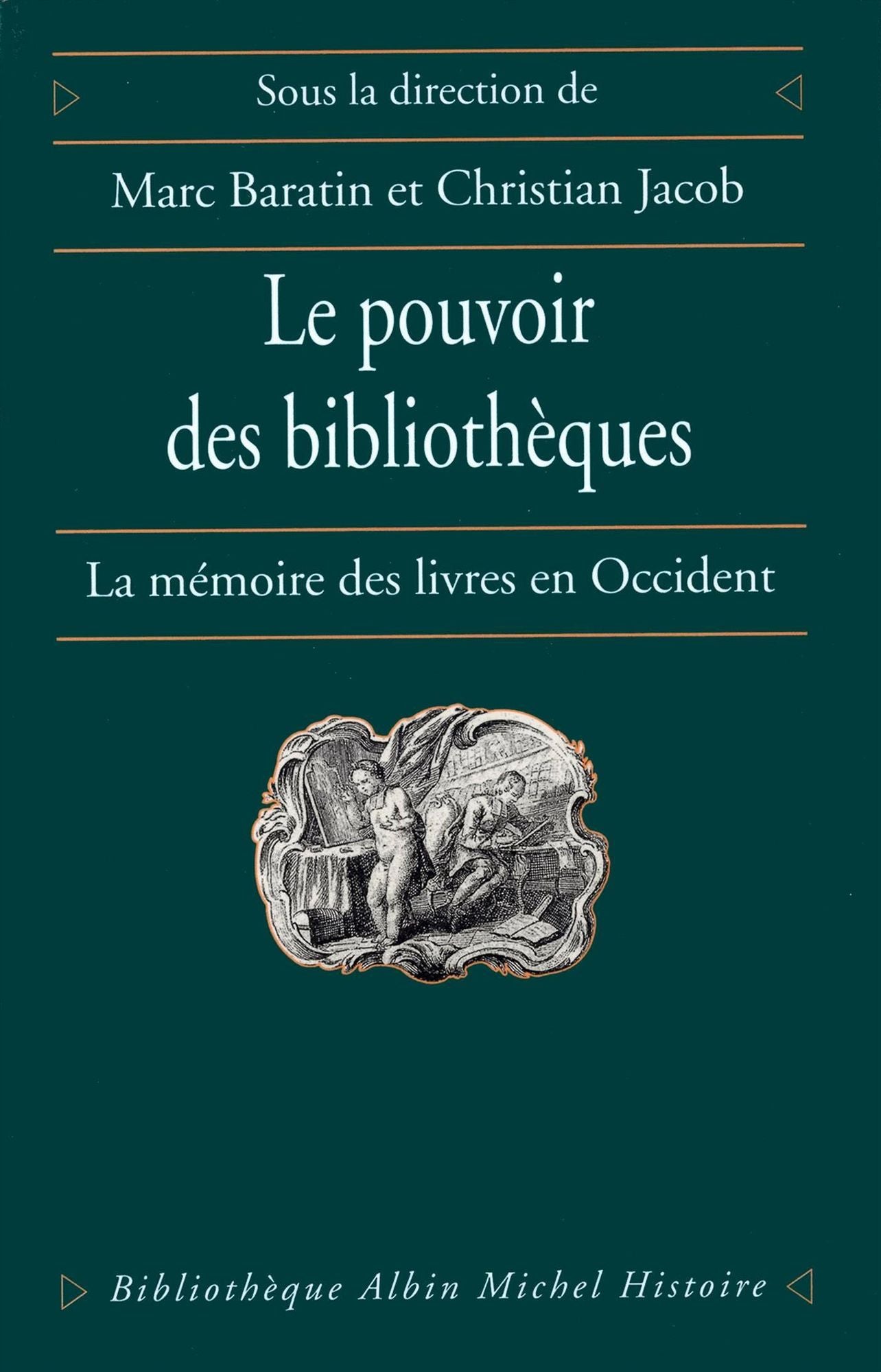 Le Pouvoir des bibliothèques: La mémoire des livres en Occident