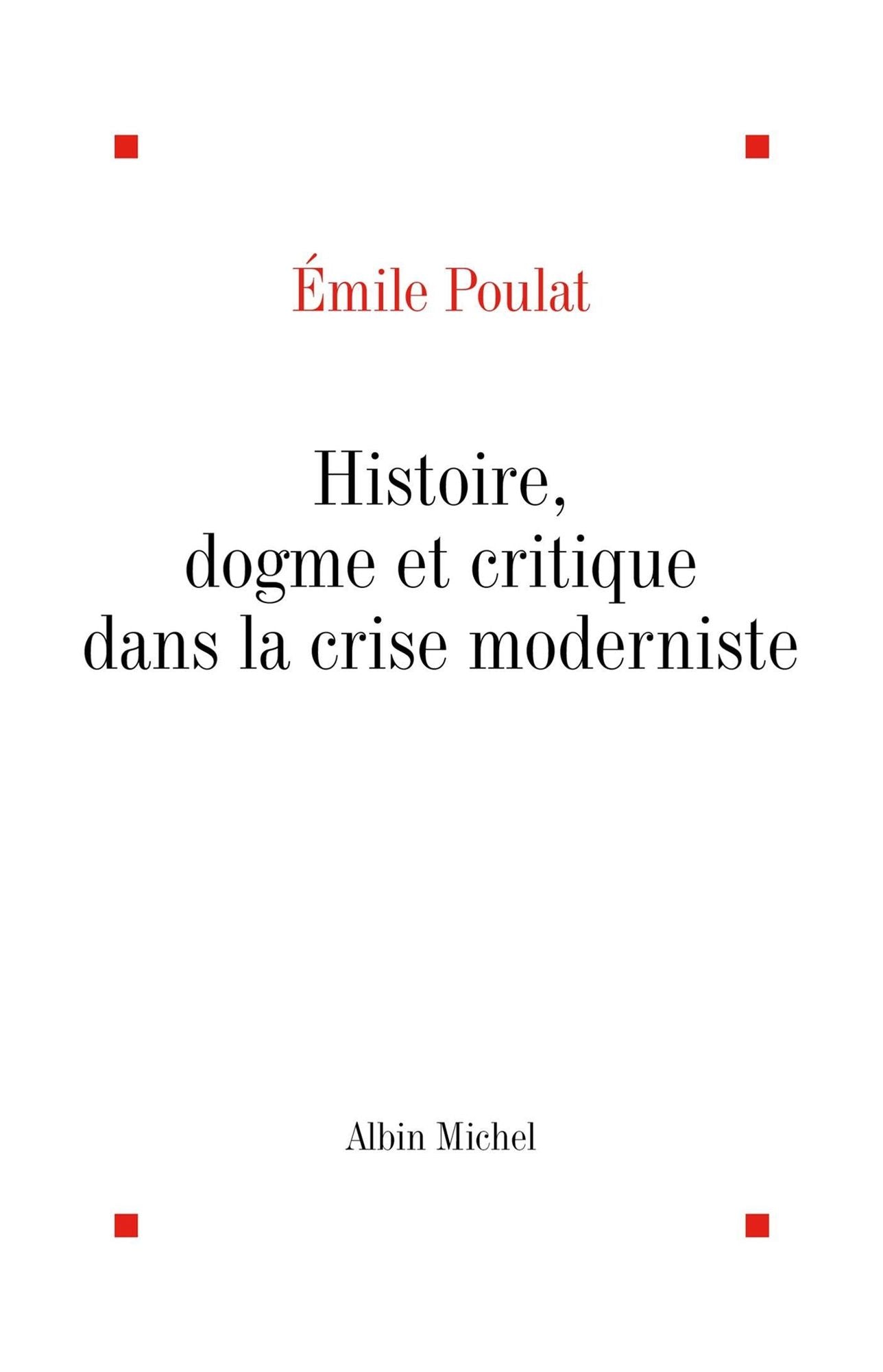 Histoire, dogme et critique dans la crise moderniste