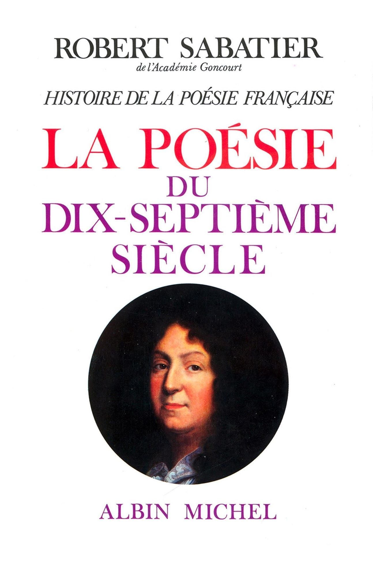 Histoire de la poésie française - tome 3: La Poésie du XVIIe siècle