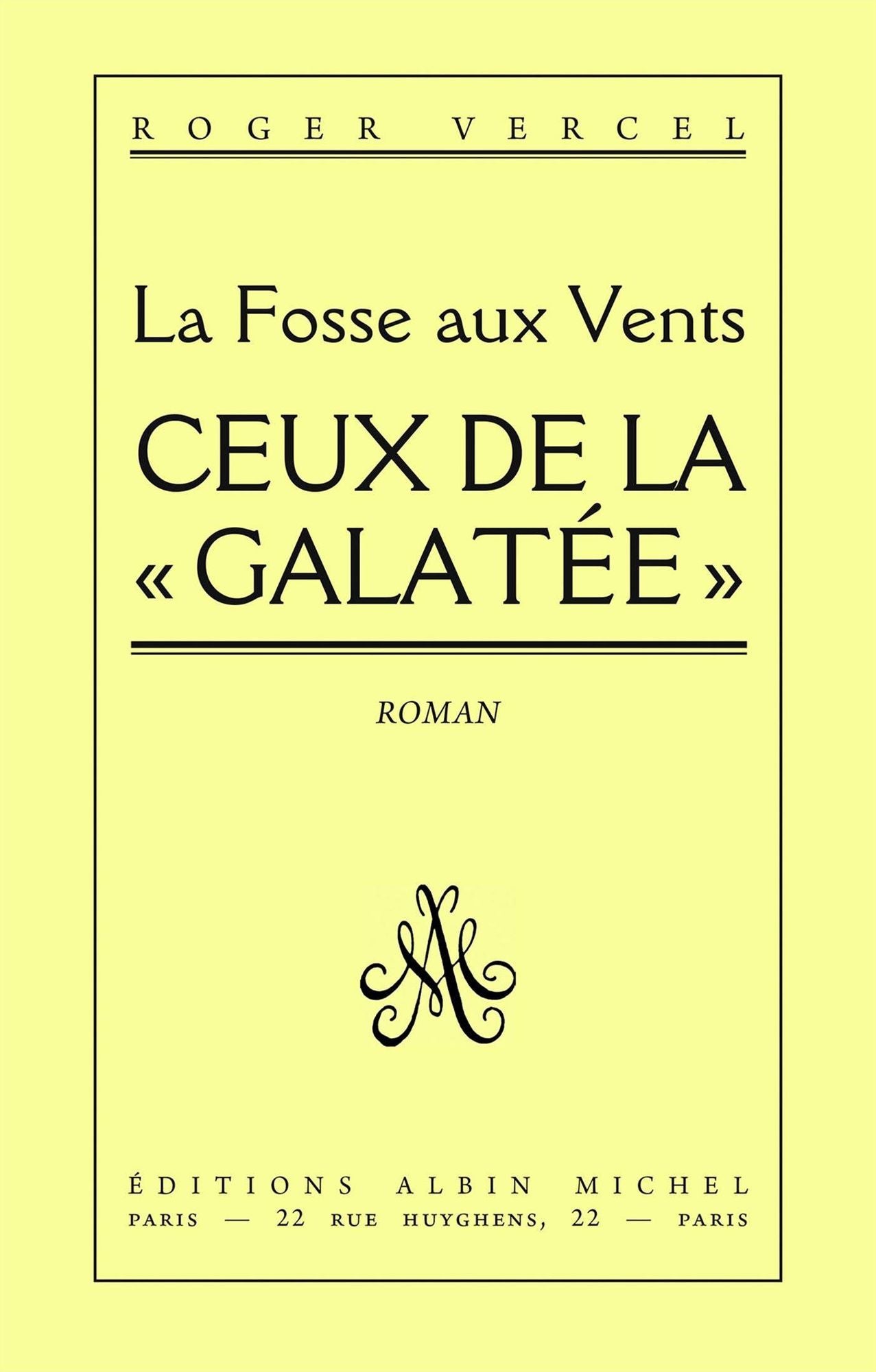 Ceux de la "Galatée": La Fosse aux vents - tome 1