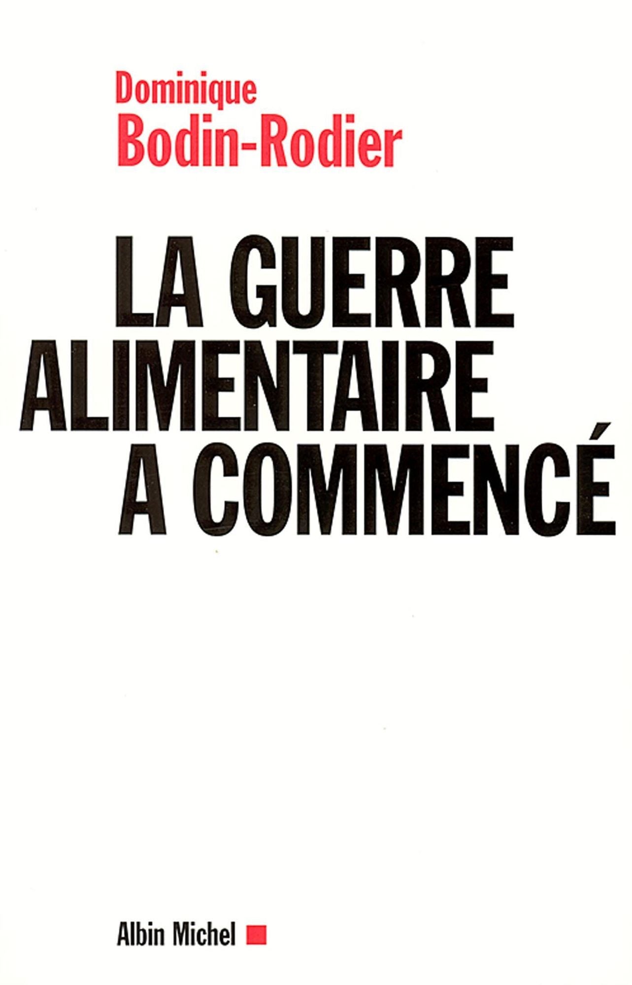 La guerre alimentaire a commencé