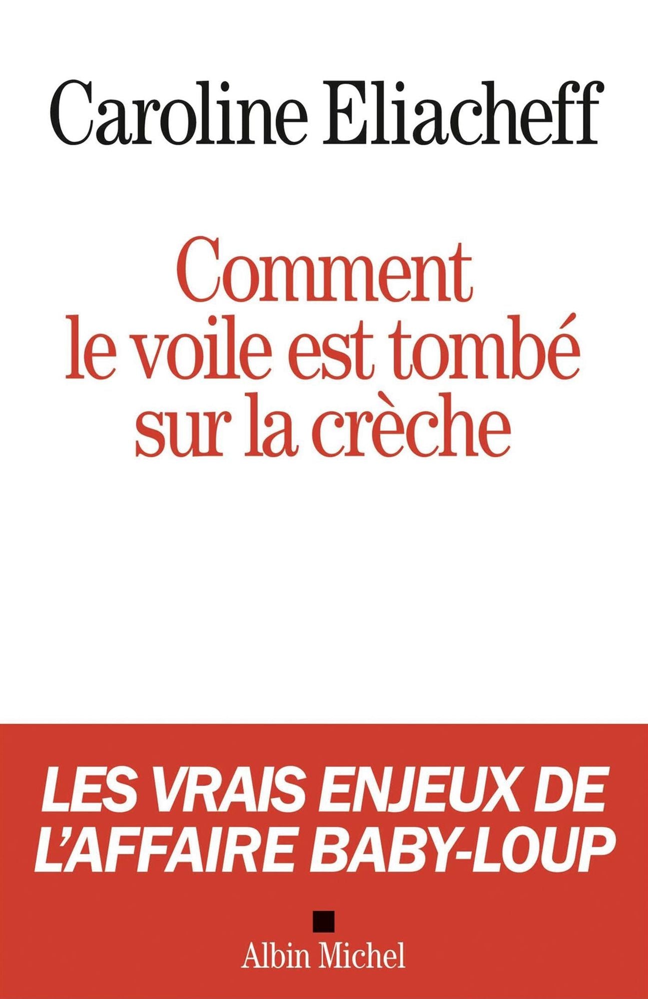 Comment le voile est tombé sur la crèche