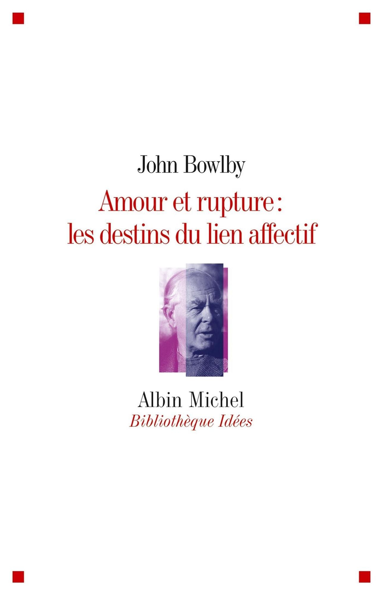 Amour et rupture, les destins des liens affectifs