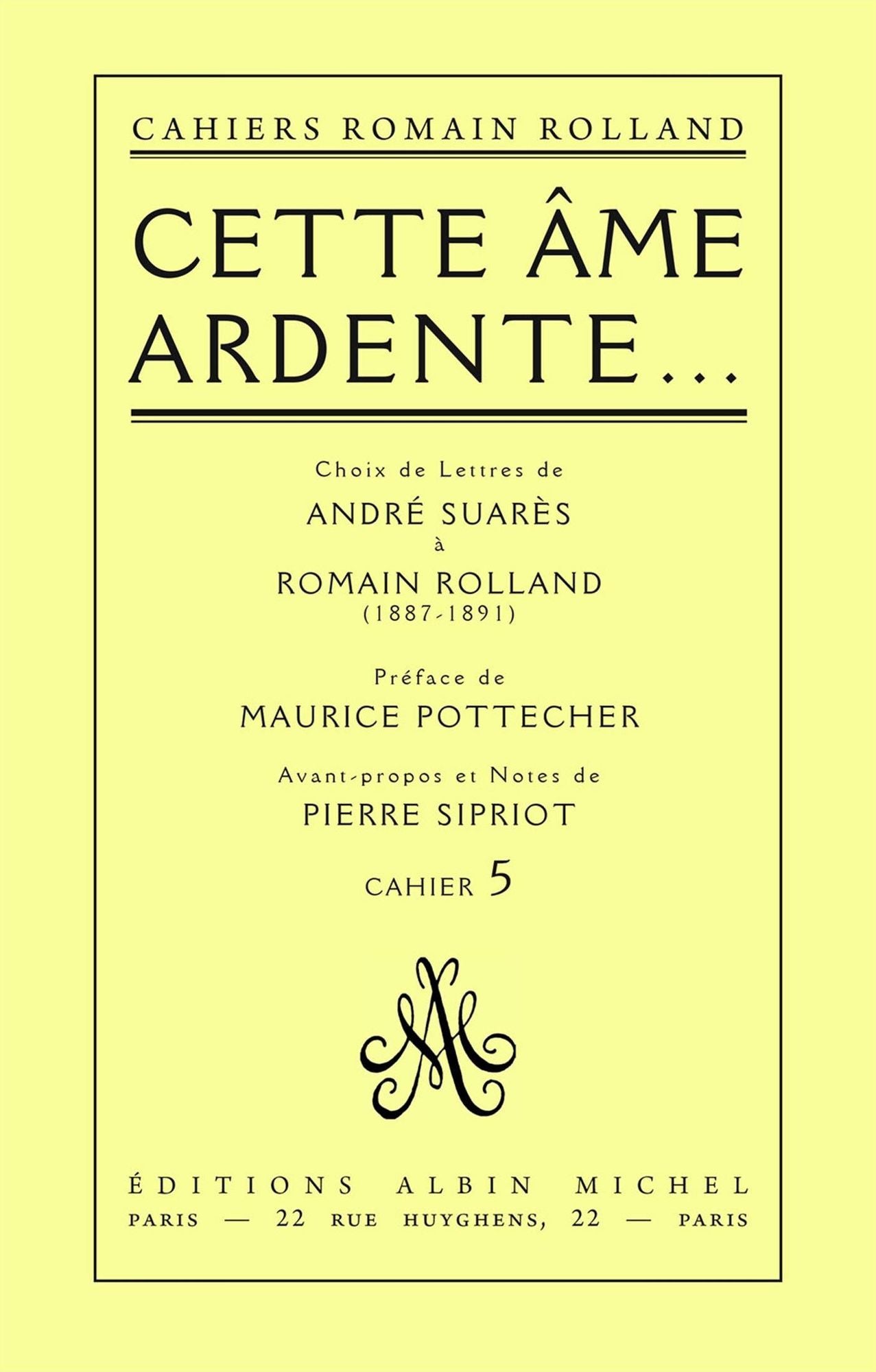 Cette âme ardente...: Choix de lettres de André Suarès à Romain Rolland (1887-1891), cahier nº 5