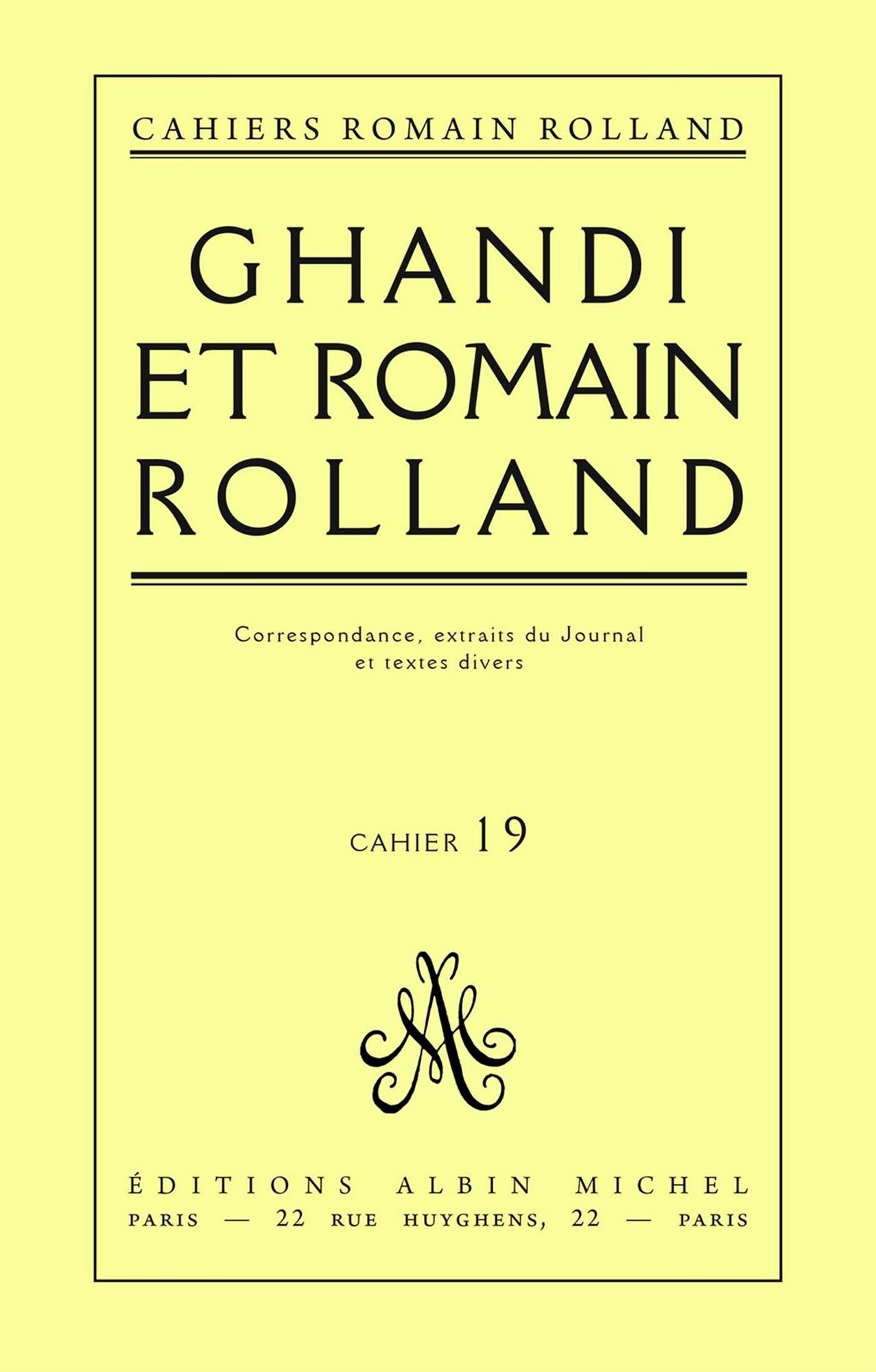 Gandhi et Romain Rolland: Correspondance, extraits du Journal et textes divers, cahier nº 19