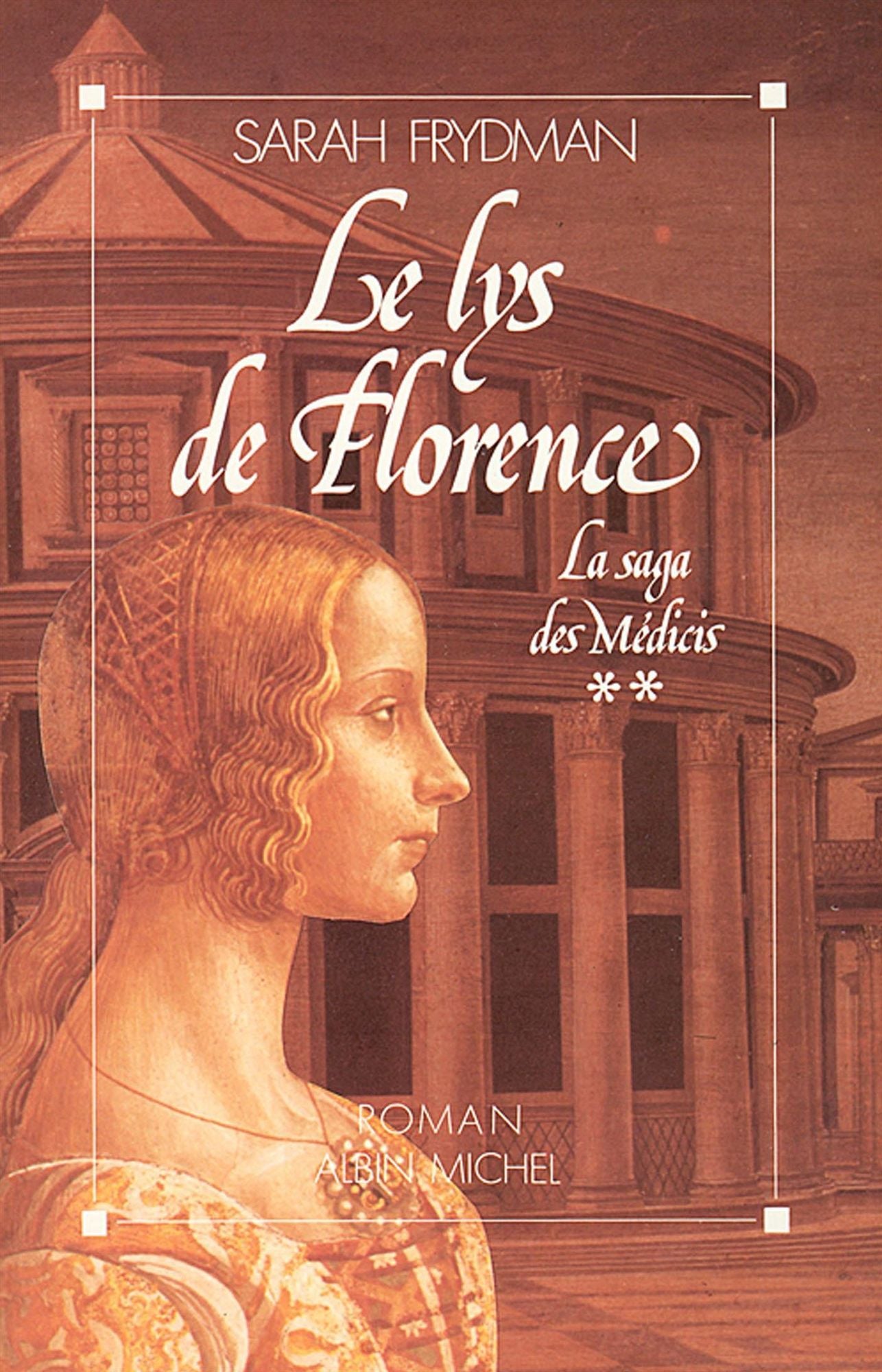 Le Lys de Florence: La Saga des Médicis - tome 2