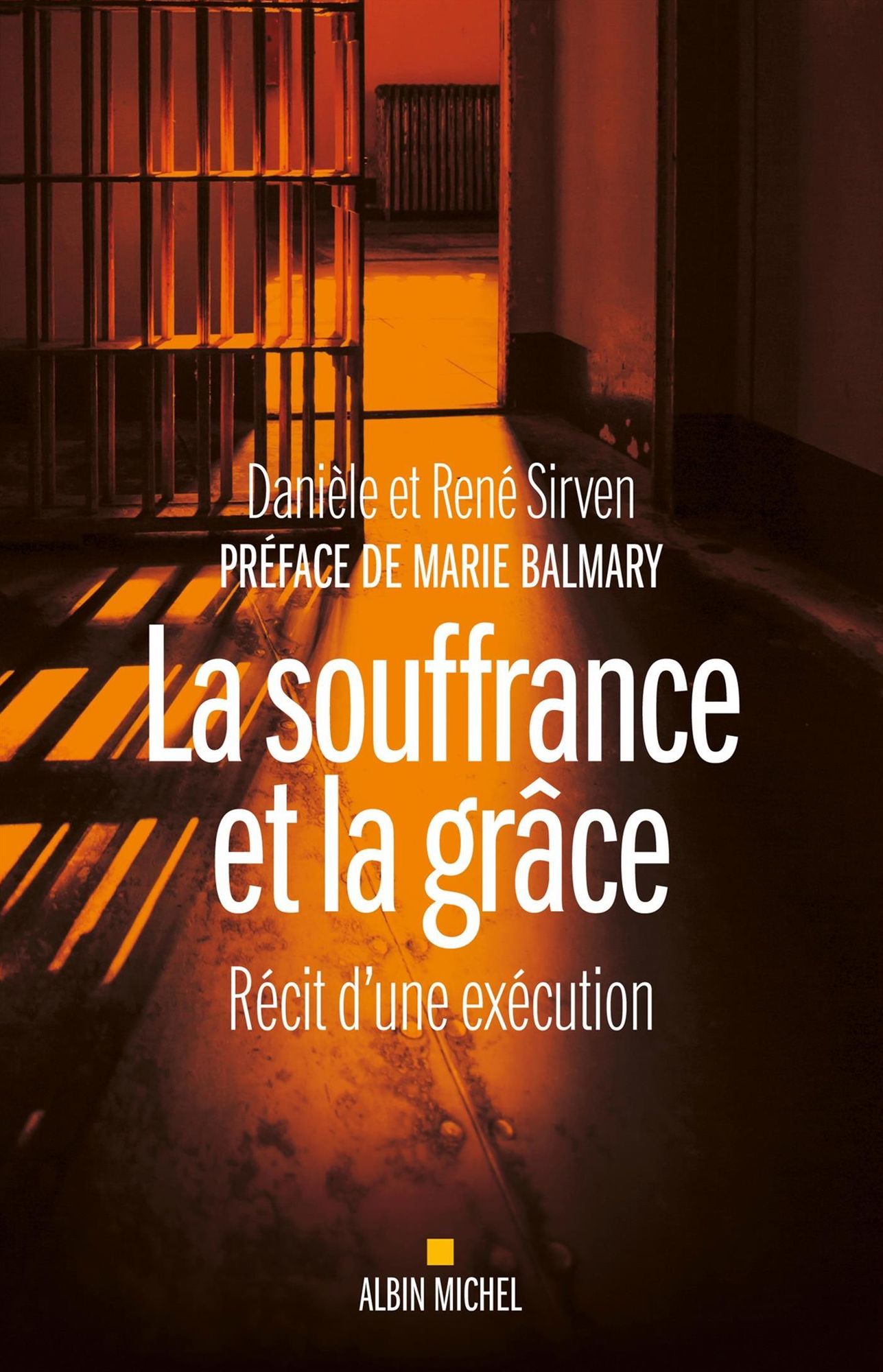 La Souffrance et la grâce: Récit d'une exécution