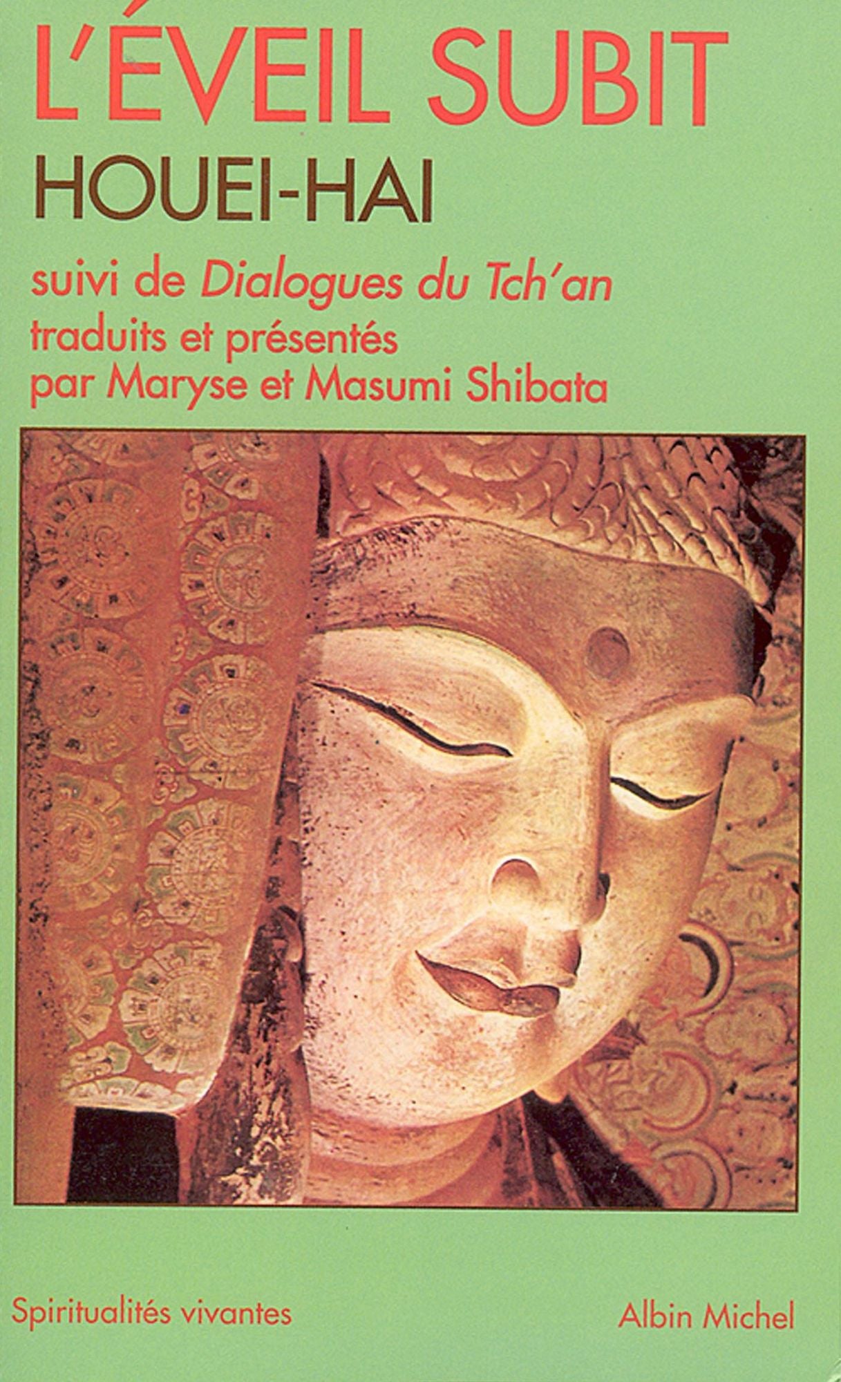 L'Éveil subit de Houei-Hai: et Dialogues du Tch'an