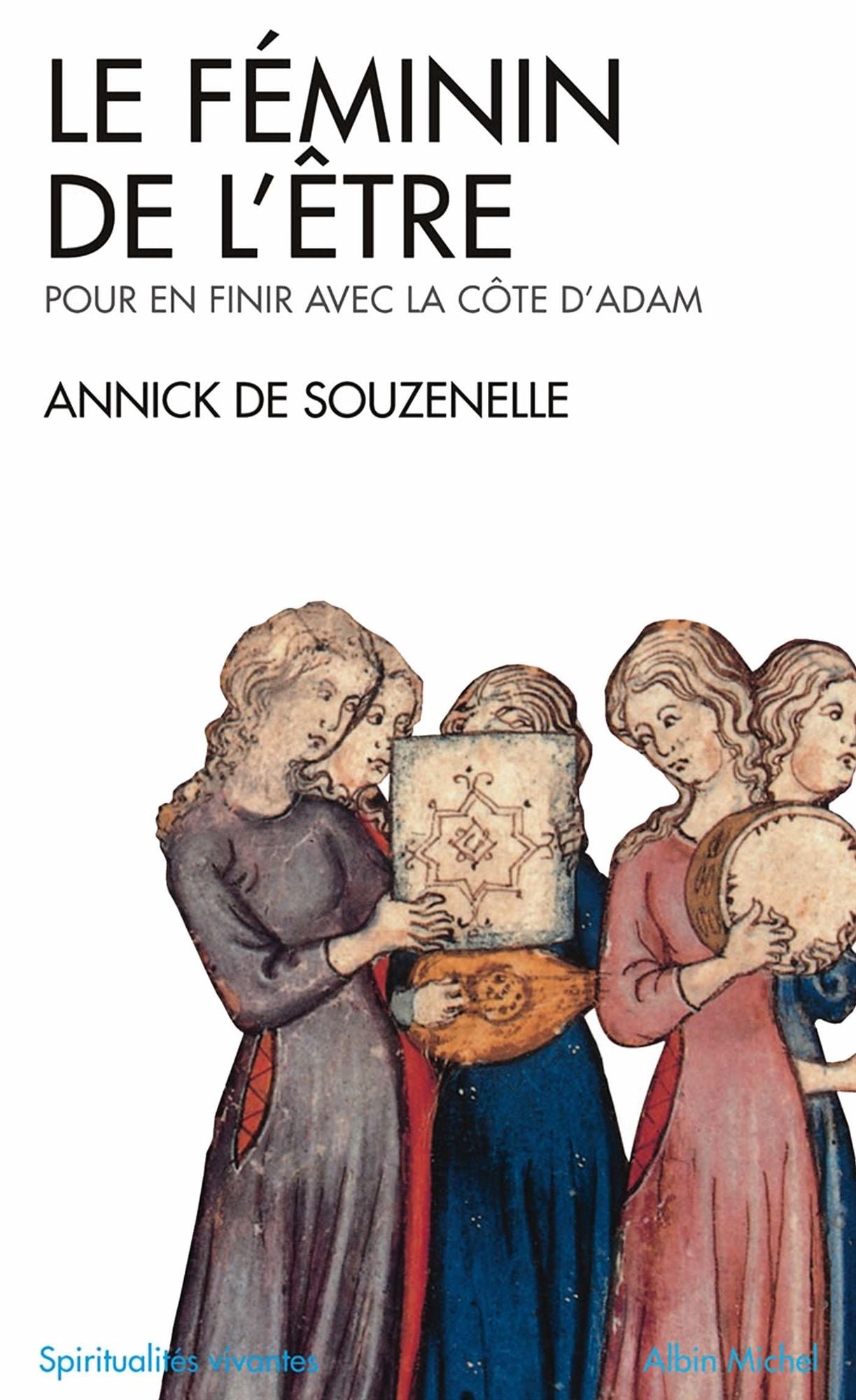 Le Féminin de l'Être: Pour en finir avec la côte d'Adam