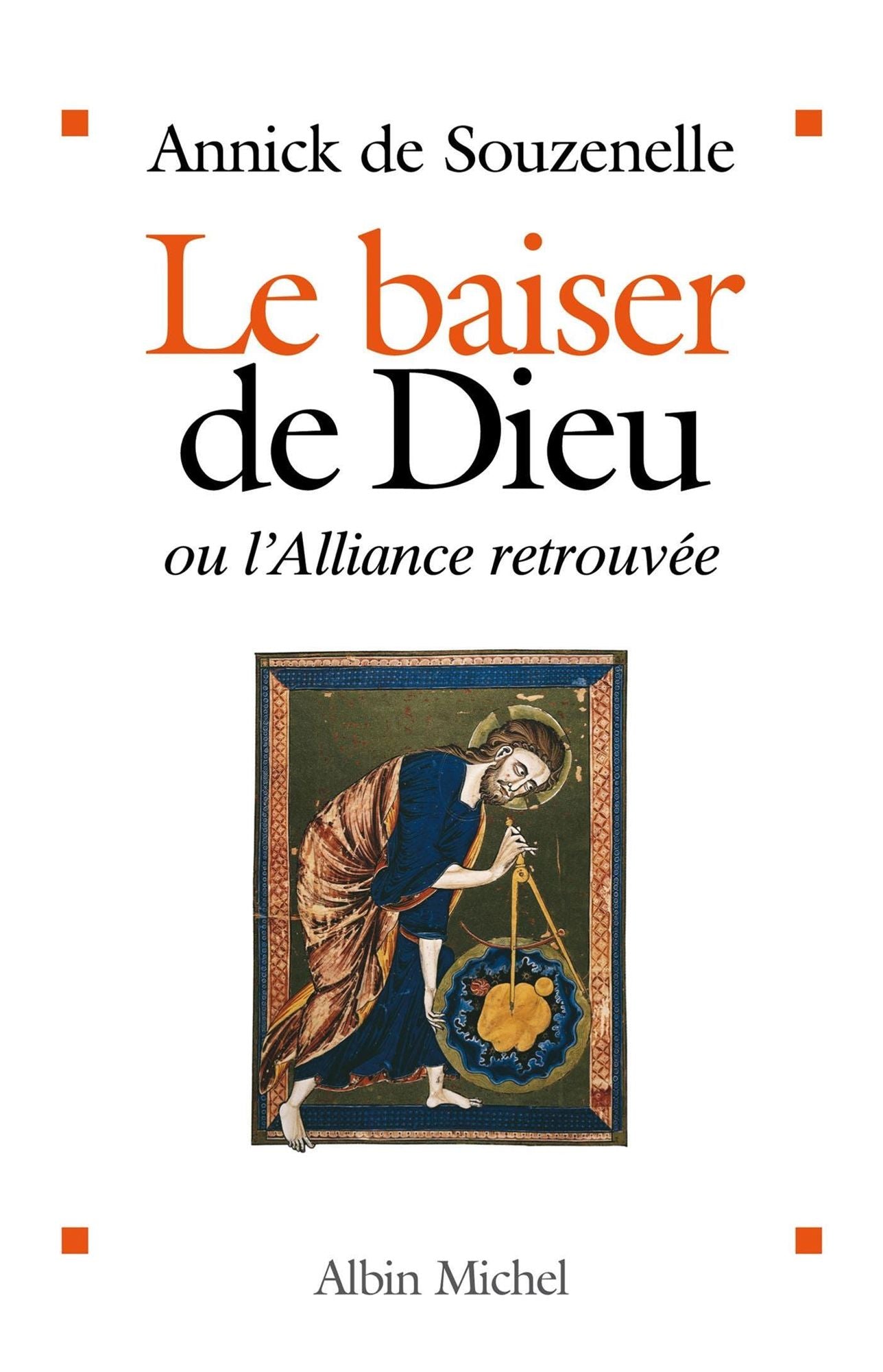 Le Baiser de Dieu: ou l'Alliance retrouvée
