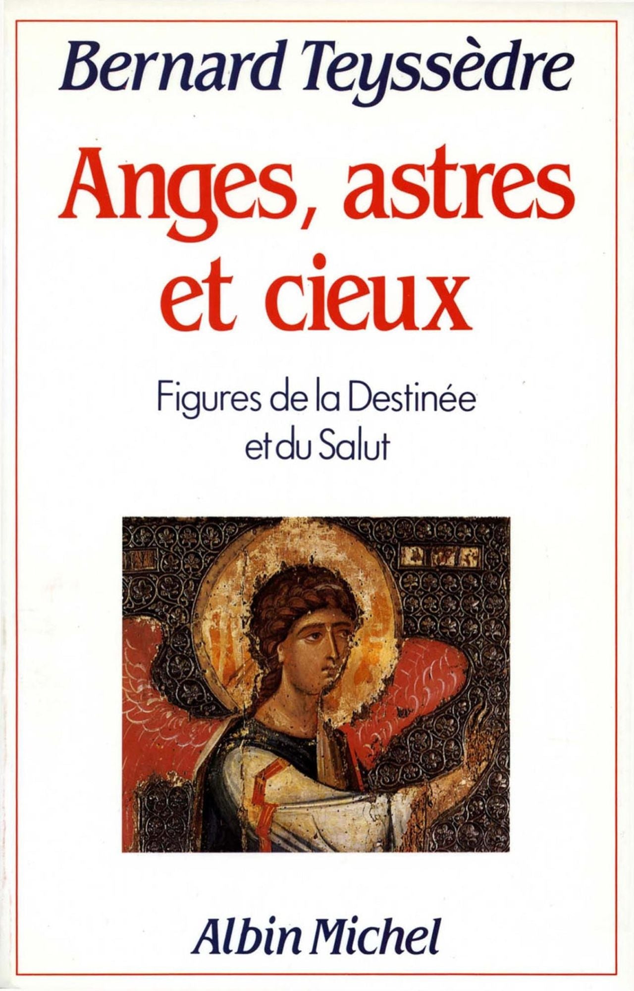 Anges, Astres et Cieux: Figures de la destinée et du salut