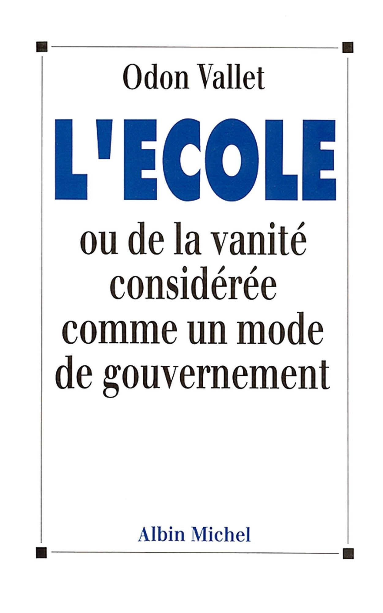 L'École ou De la vanité considérée comme un mode de gouvernement