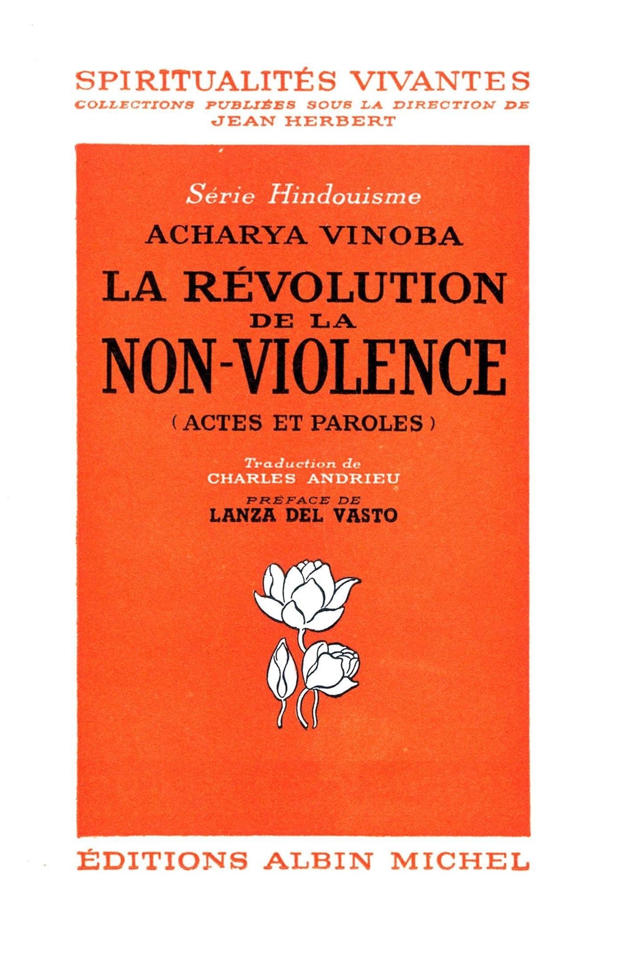 La Révolution de la non-violence: Actes et paroles