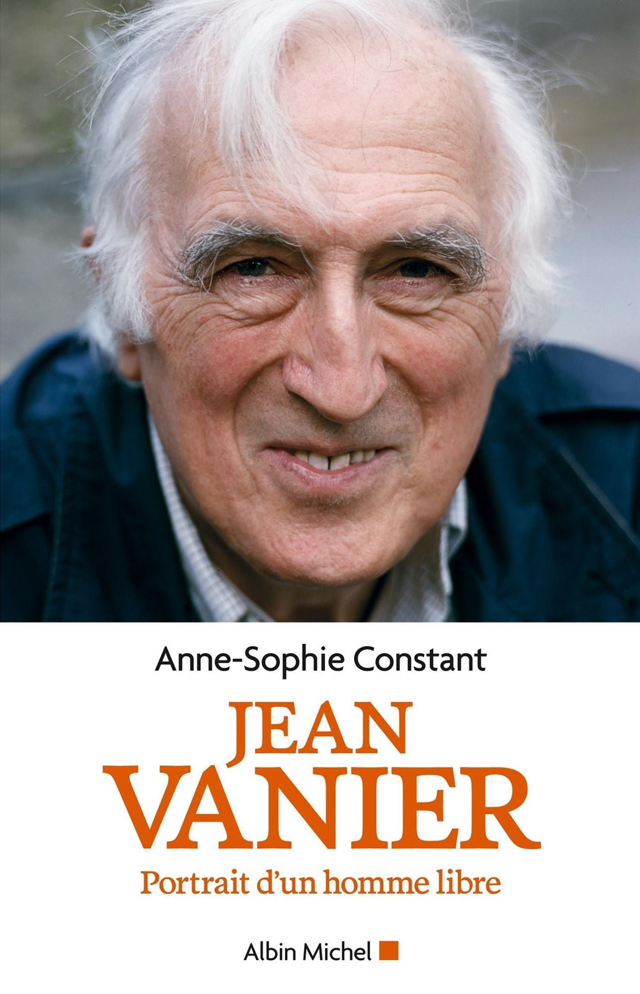 Jean Vanier: Portrait d'un homme libre
