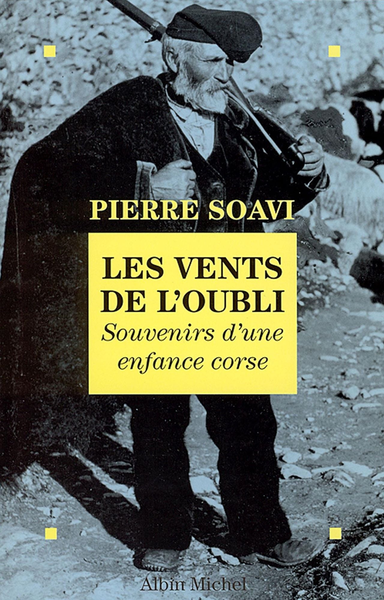 Les Vents de l'oubli: Souvenirs d'une enfance corse