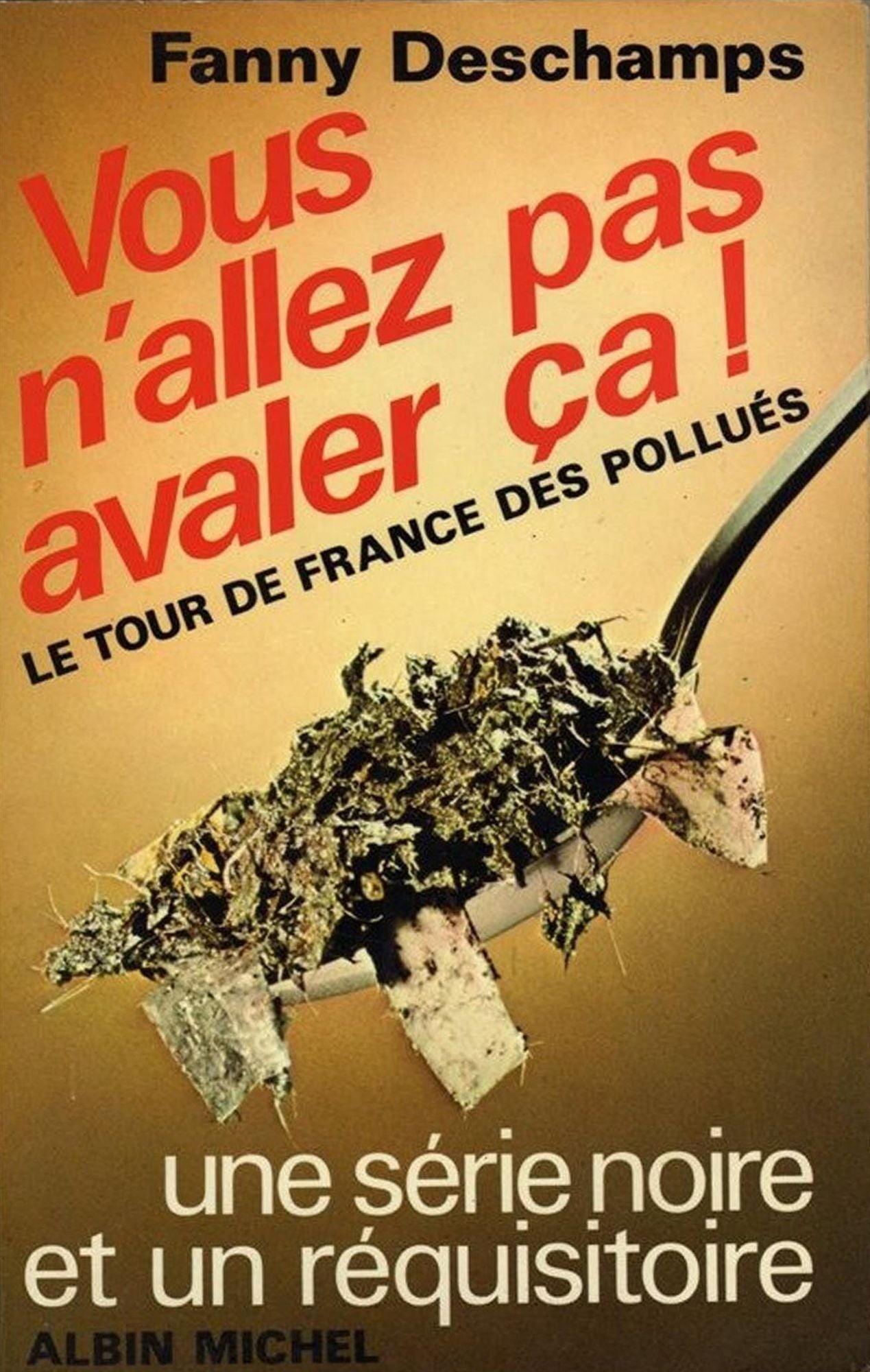 Vous n'allez pas avaler ça: Tour de France des pollués