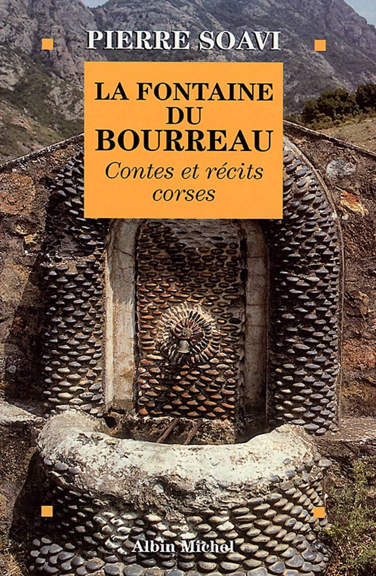 La Fontaine du bourreau: Contes et récits corses