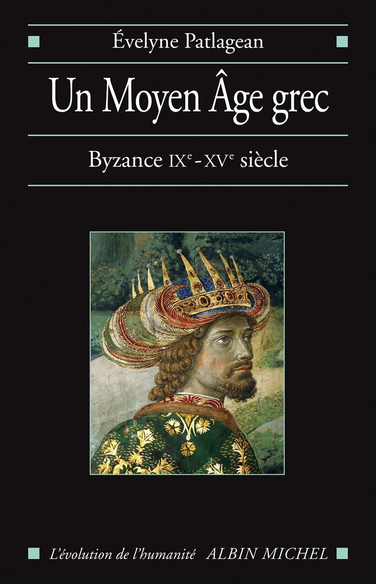 Un Moyen Âge grec: Byzance IXe-XVe siècle