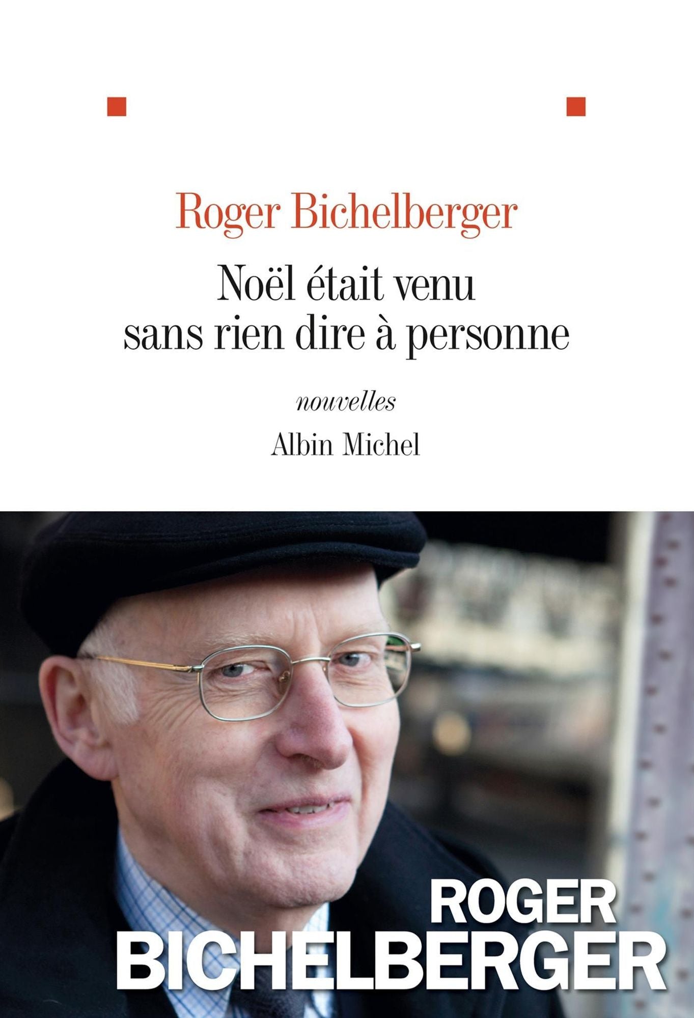 Noël était venu sans rien dire à personne: Nouvelles et novellas