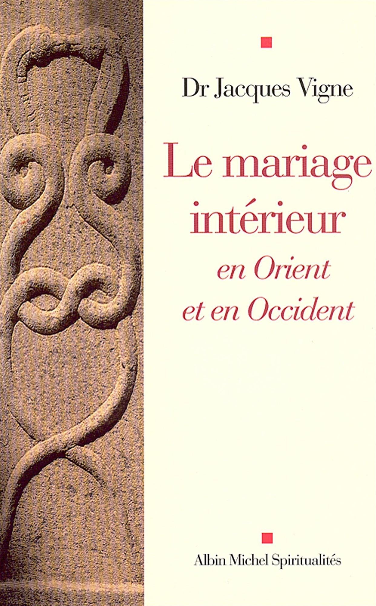 Le Mariage intérieur: En Orient et en Occident