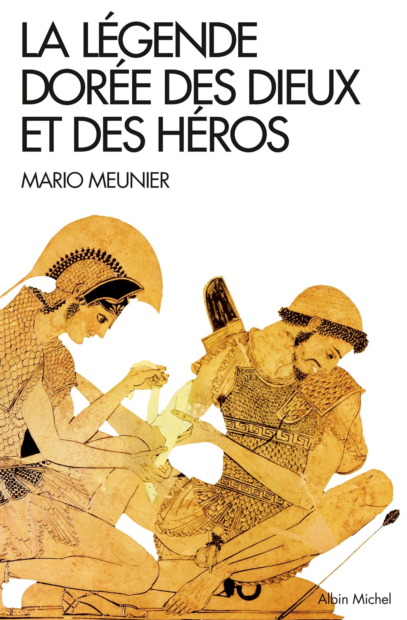La Légende dorée des dieux et des héros: Nouvelle mythologie classique