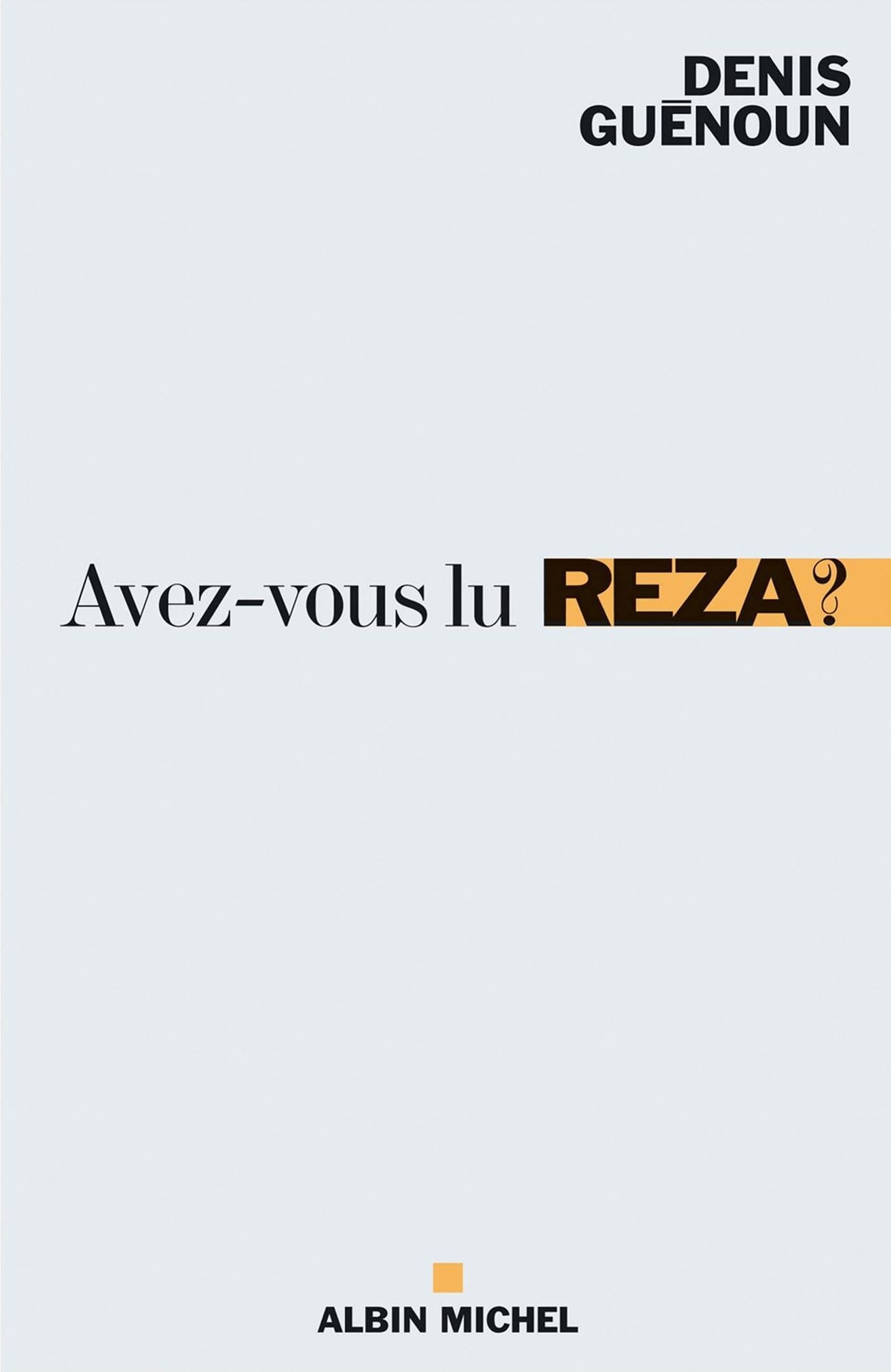 Avez-vous lu Reza ?