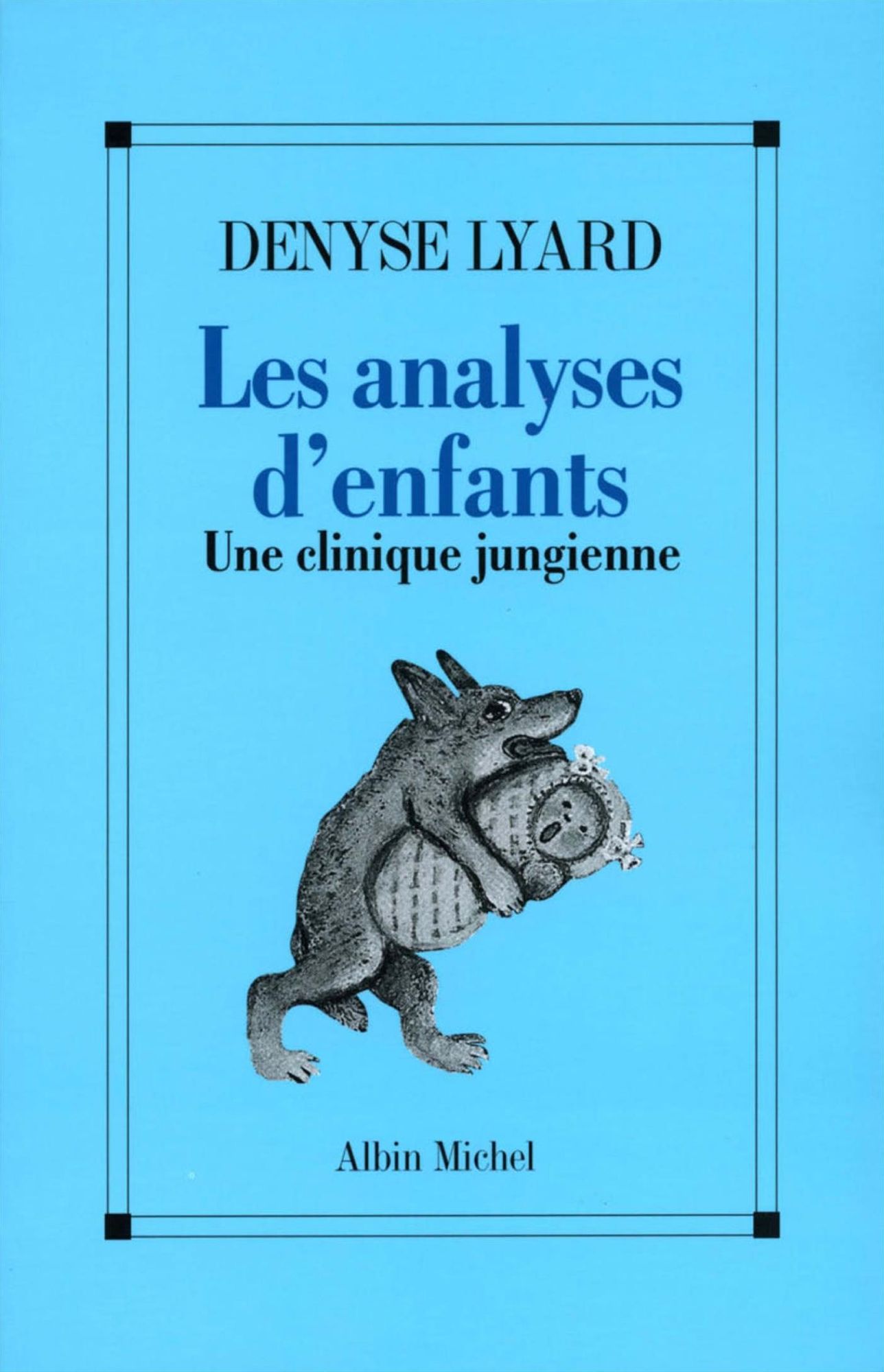 Les Analyses d'enfants: Une clinique jungienne