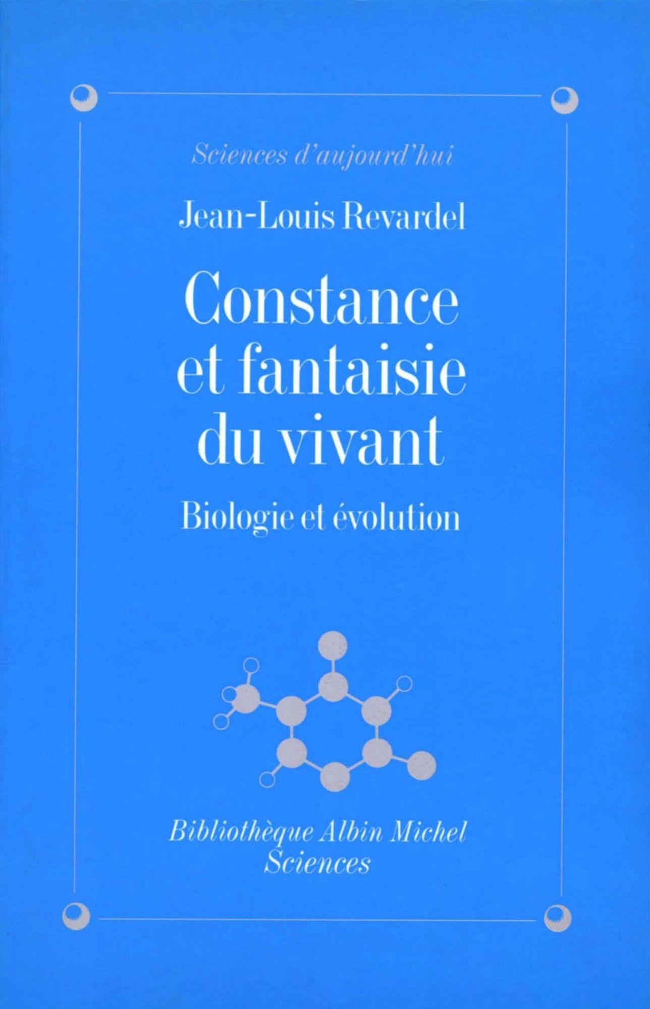 Constance et fantaisie du vivant: Biologie et évolution