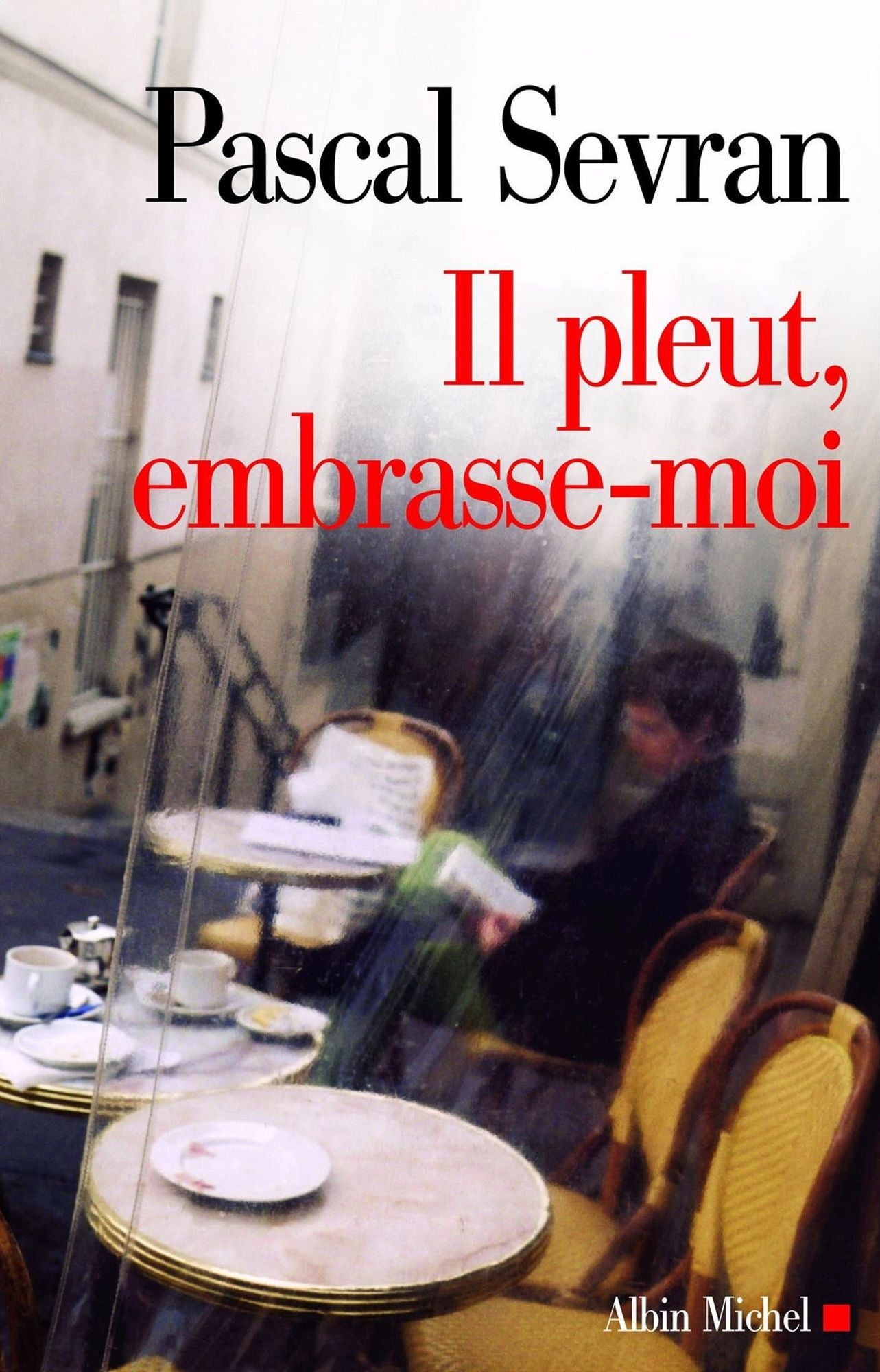 Il pleut, embrasse-moi: Journal 6