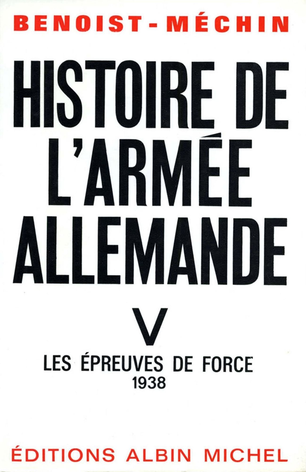Histoire de l'armée allemande - tome 6: Le défi, 1939