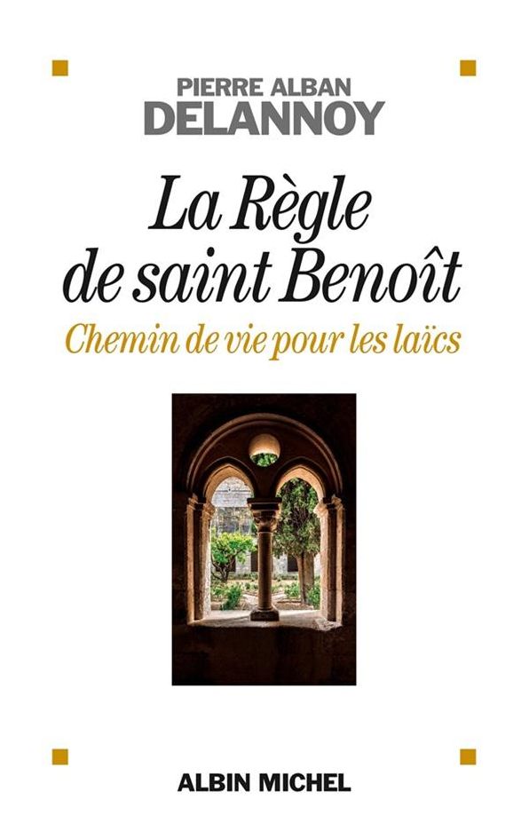 La Règle de saint Benoit: Chemin de vie pour les laïcs